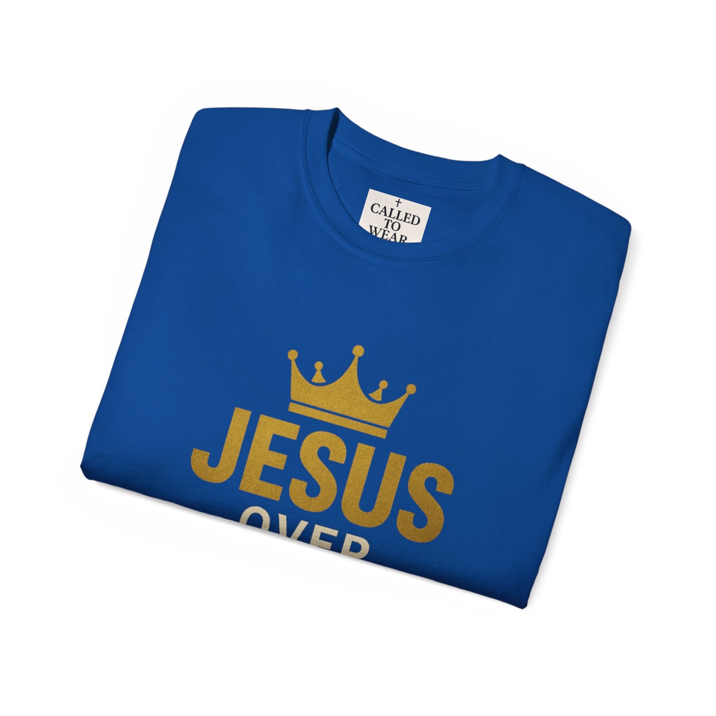 Jesus Over Everything Unisex Tee | Faith-Based Inspirational Shirt