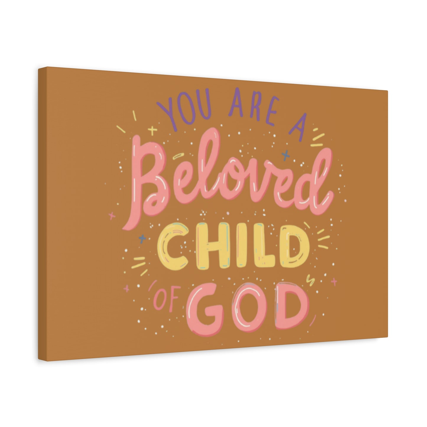 You Are a Beloved Child of God Canvas | Matte Stretched Wall Art