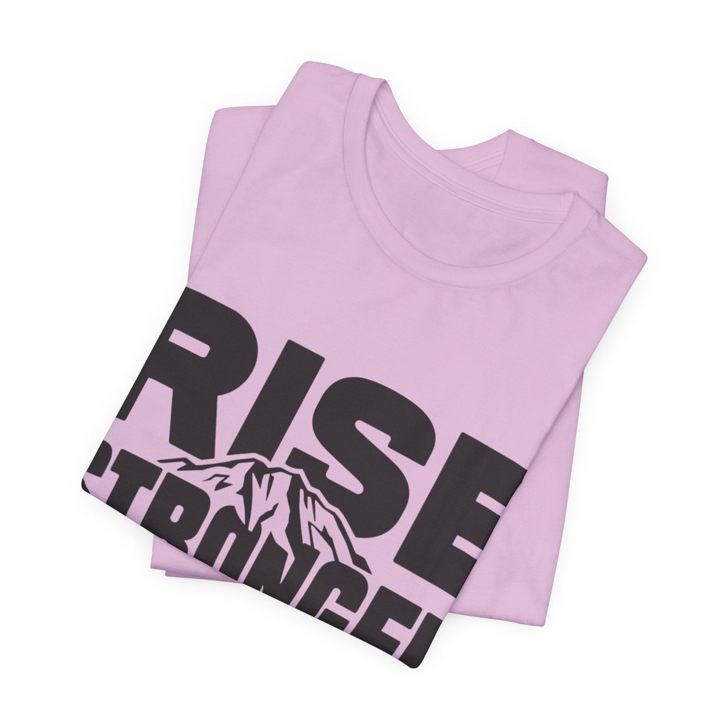 Rise Stronger Mountain Graphic Tee | Motivational Typography Shirt