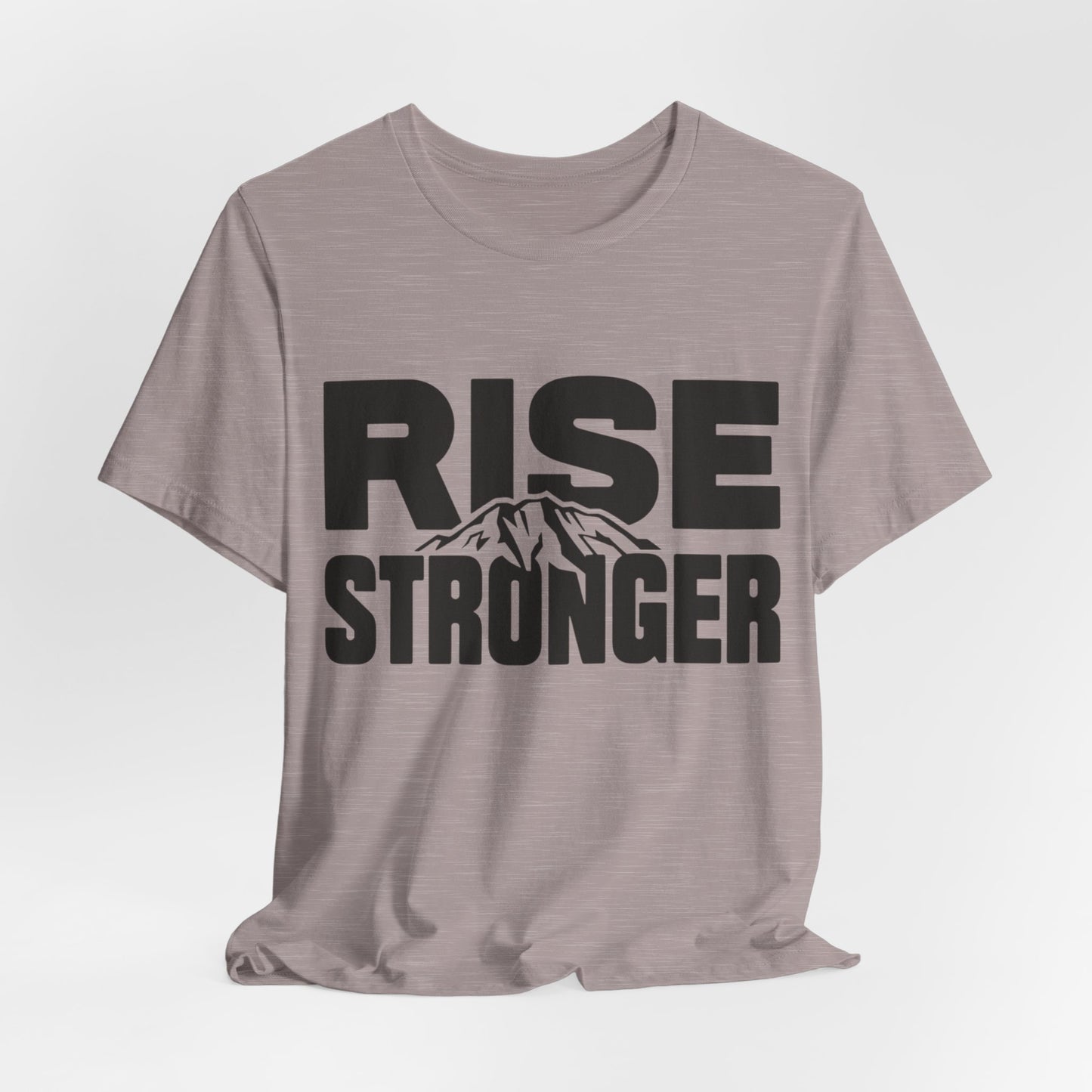 Rise Stronger Mountain Graphic Tee | Motivational Typography Shirt