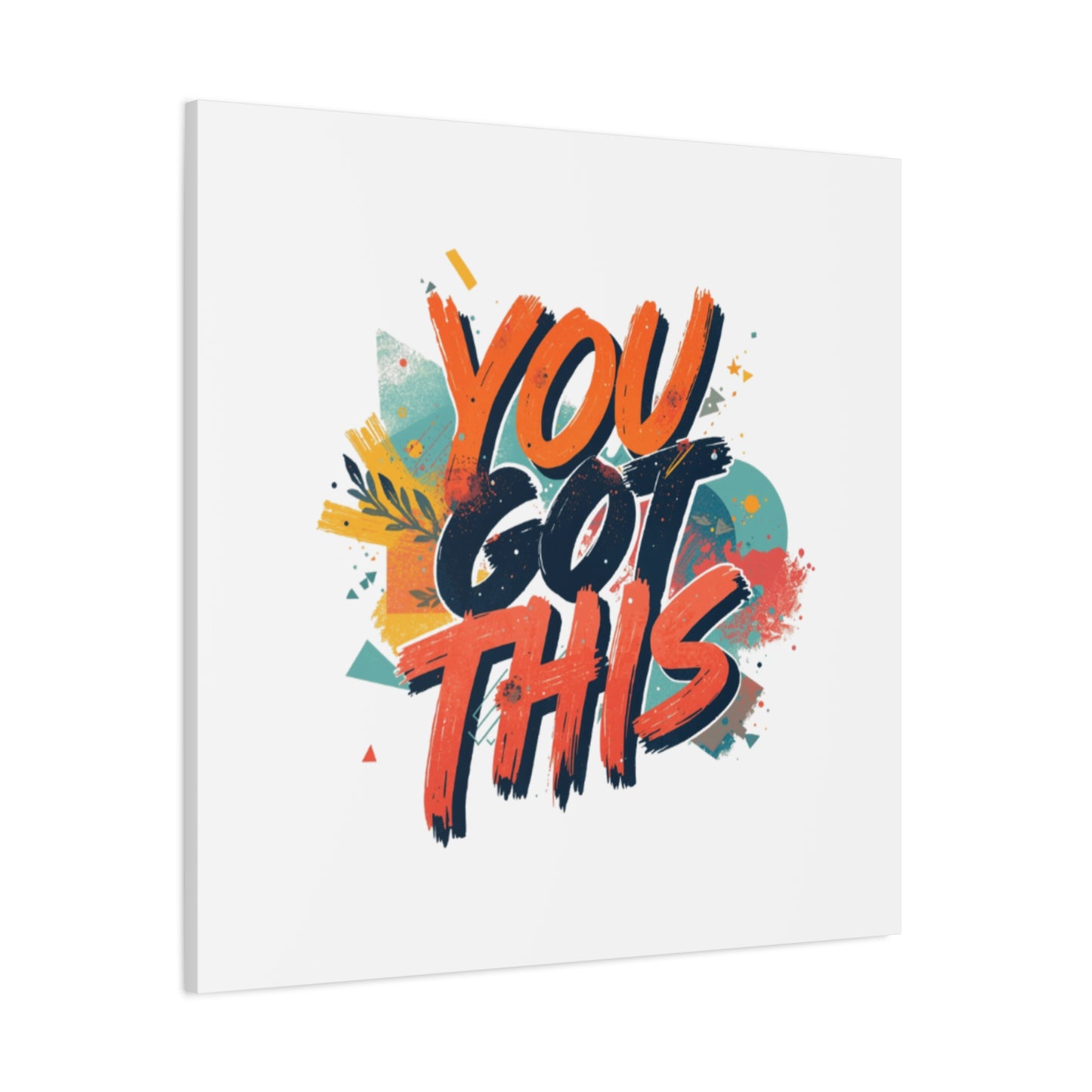 You Got This Typography Matte Canvas