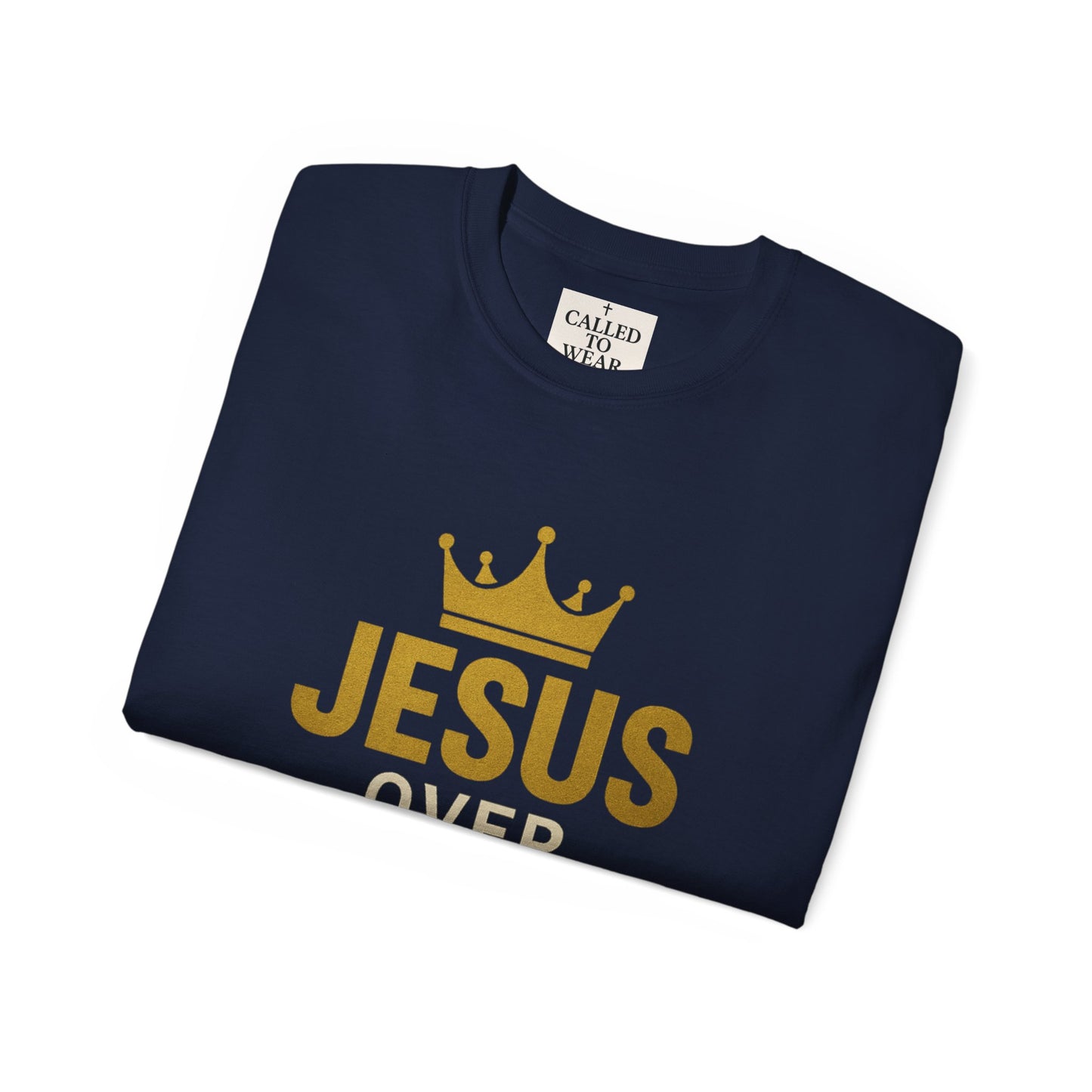 Jesus Over Everything Unisex Tee | Faith-Based Inspirational Shirt