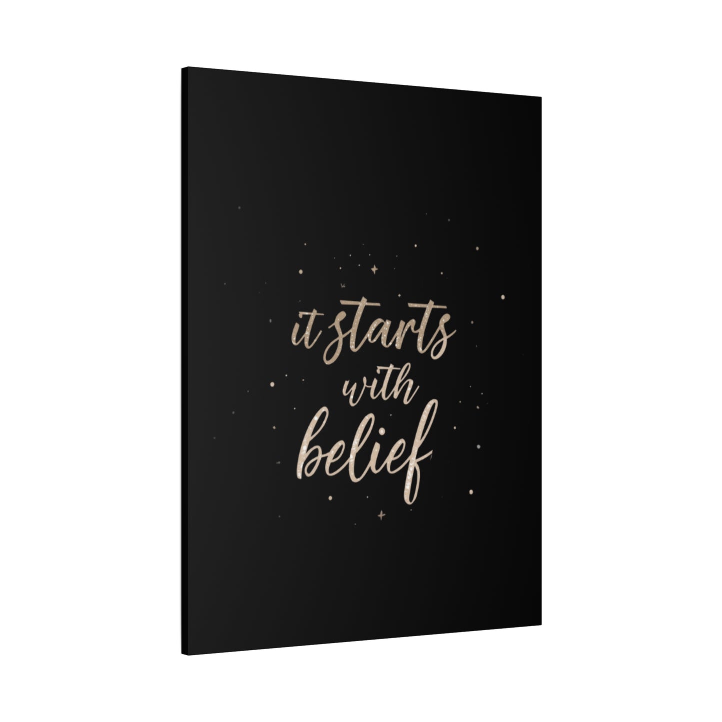 It Starts With Belief Canvas | Inspirational Quote Wall Art