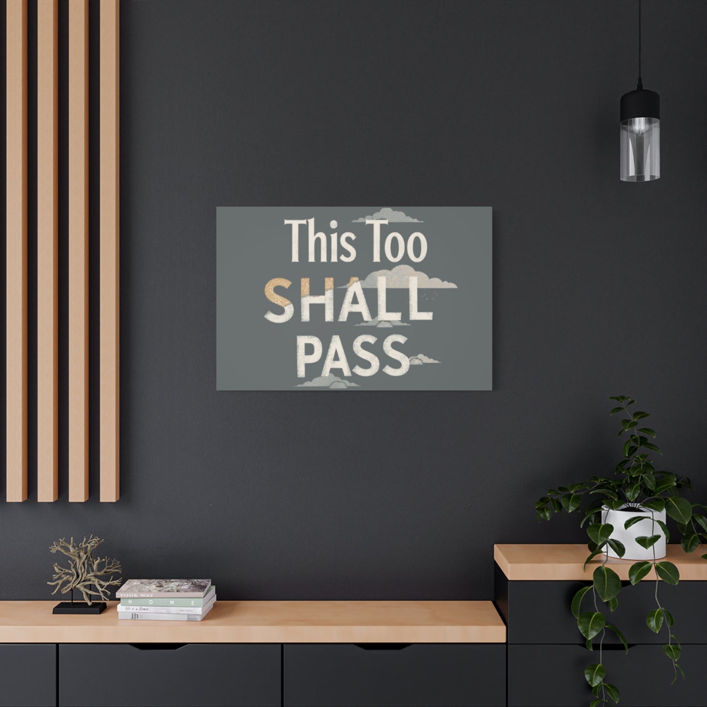 This Too Shall Pass Matte Canvas Print, Stretched Wall Art | Calming Hand-Lettered Typography