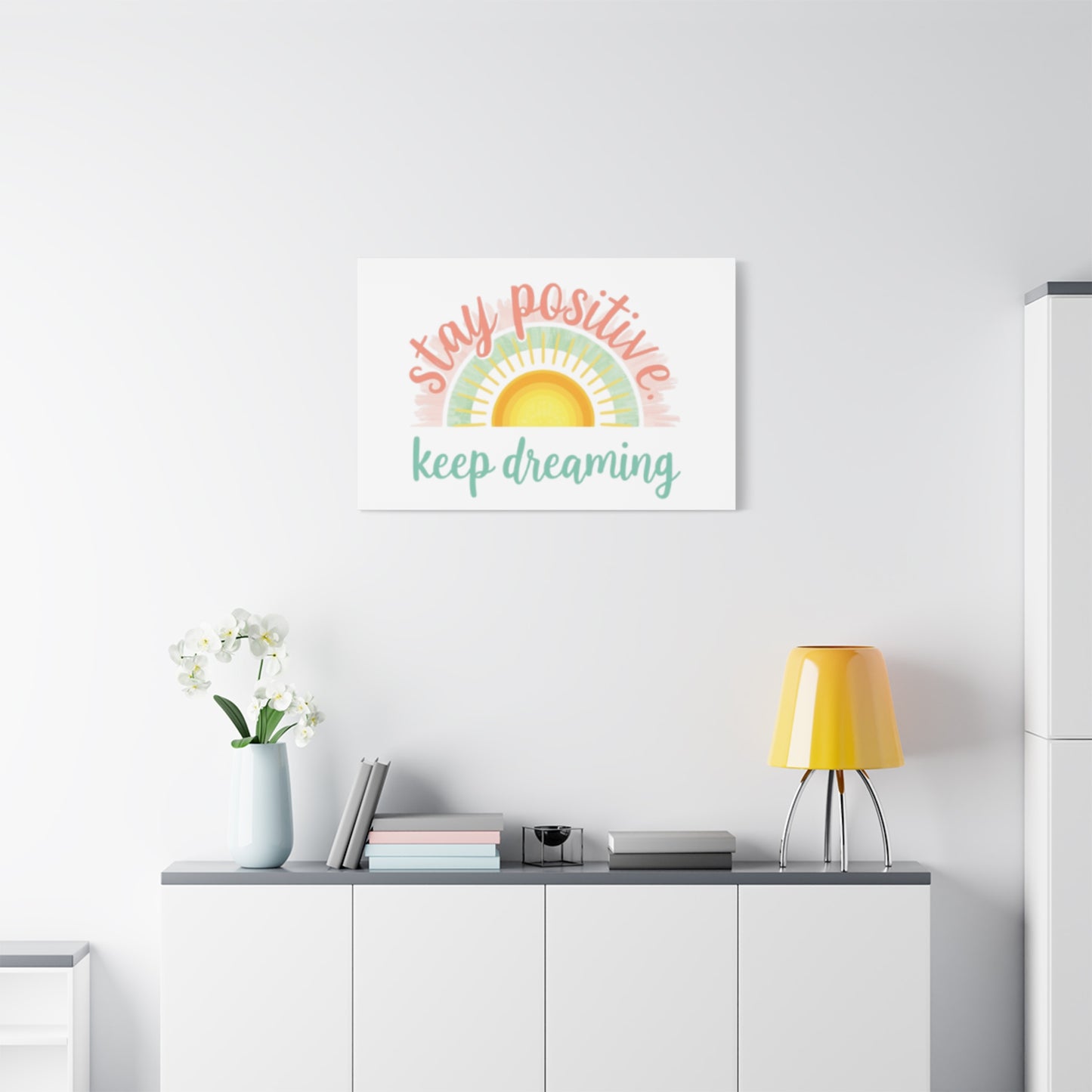 Stay Positive Keep Dreaming Canvas