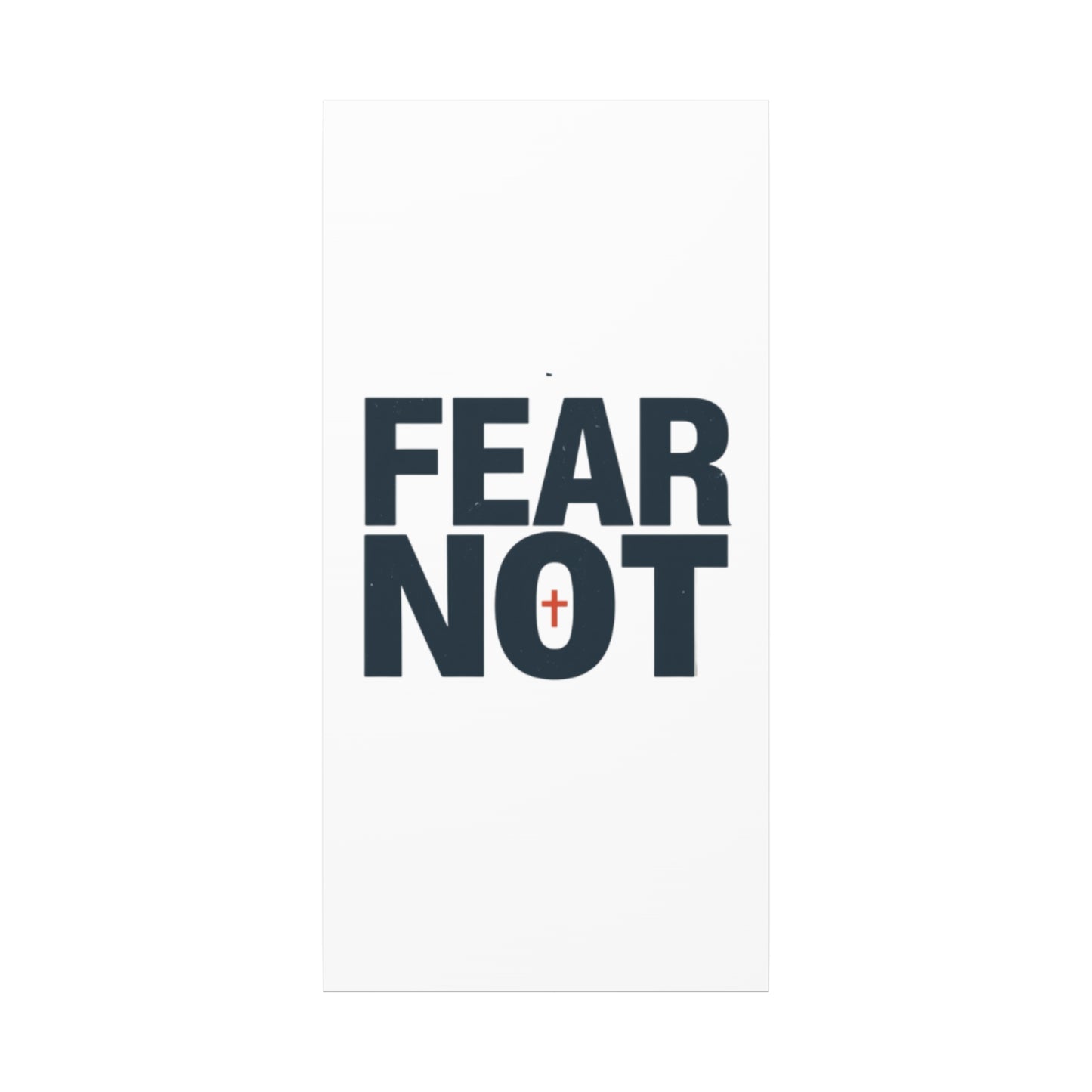 Fear Not canvas | Christian wall art, stretched matte gallery wrap