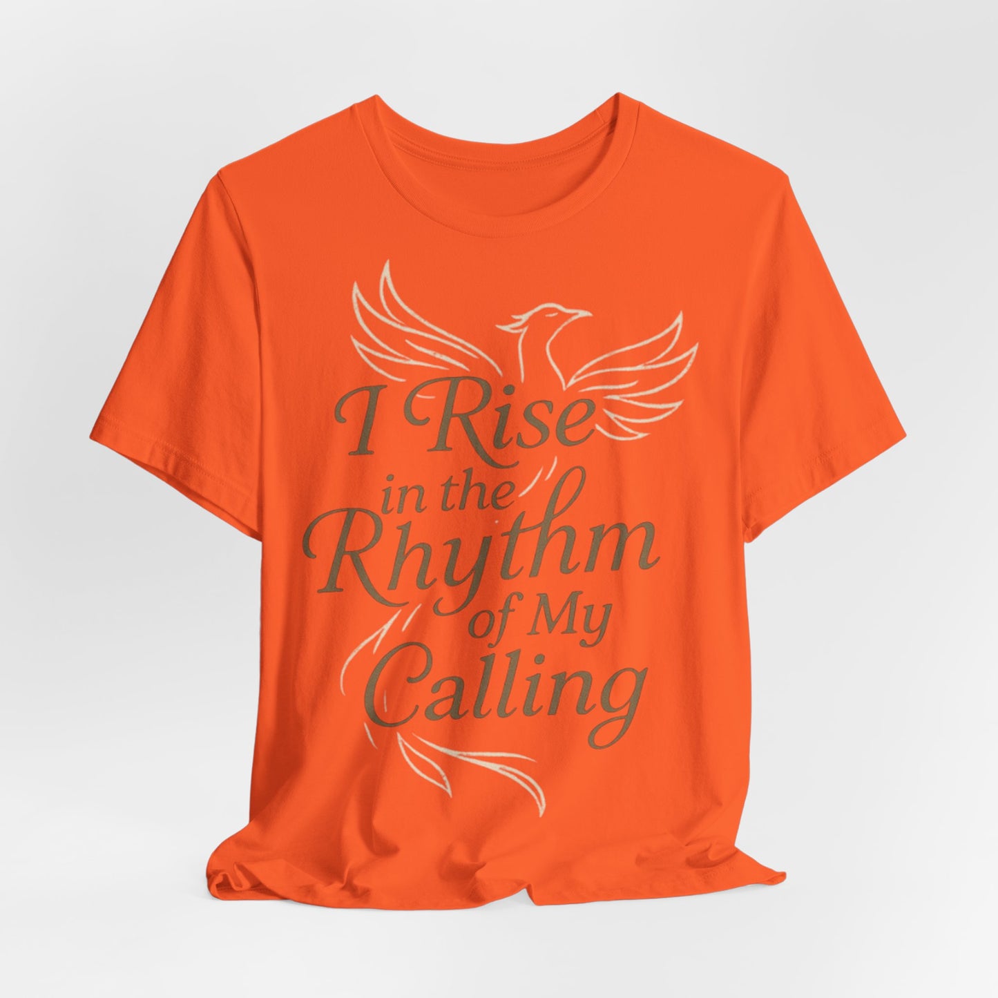 Inspirational Vibe Short Sleeve Tee - I Rise in the Rhythm of My Calling, Motivational Gift, Positive Affirmation Shirt, Self-Care