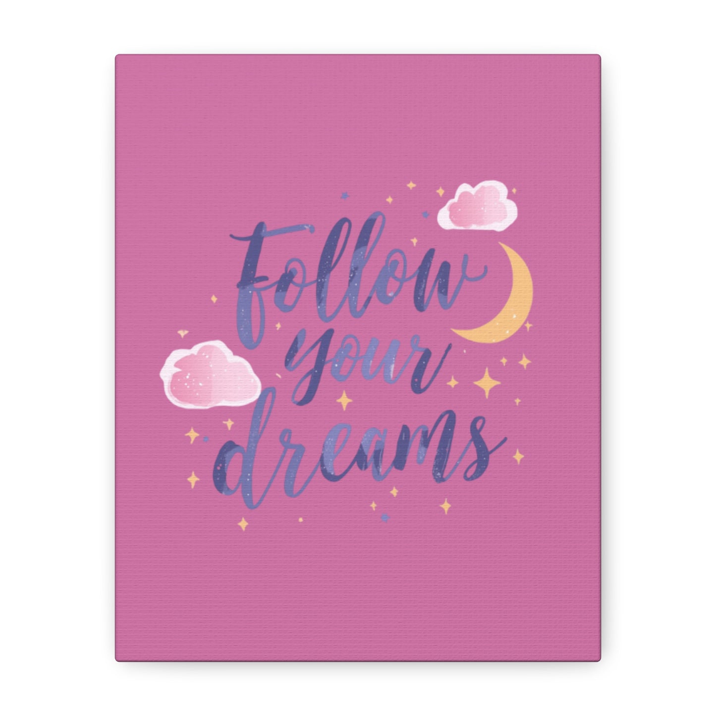 Follow Your Dreams Matte Canvas | Inspirational Wall Art, Pink Moon Clouds