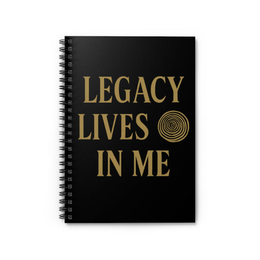 Legacy Lives In Me Notebook - Inspirational Spiral Journal for Writing, Note-Taking, Keepsakes, Gifts for Graduates, Motivation