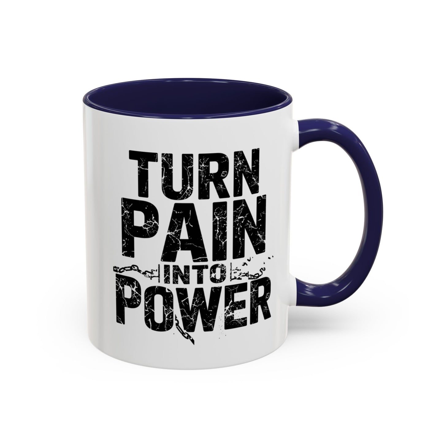TURN PAIN INTO POWER Mug | Accent Coffee Mug, Colored Handle & Interior