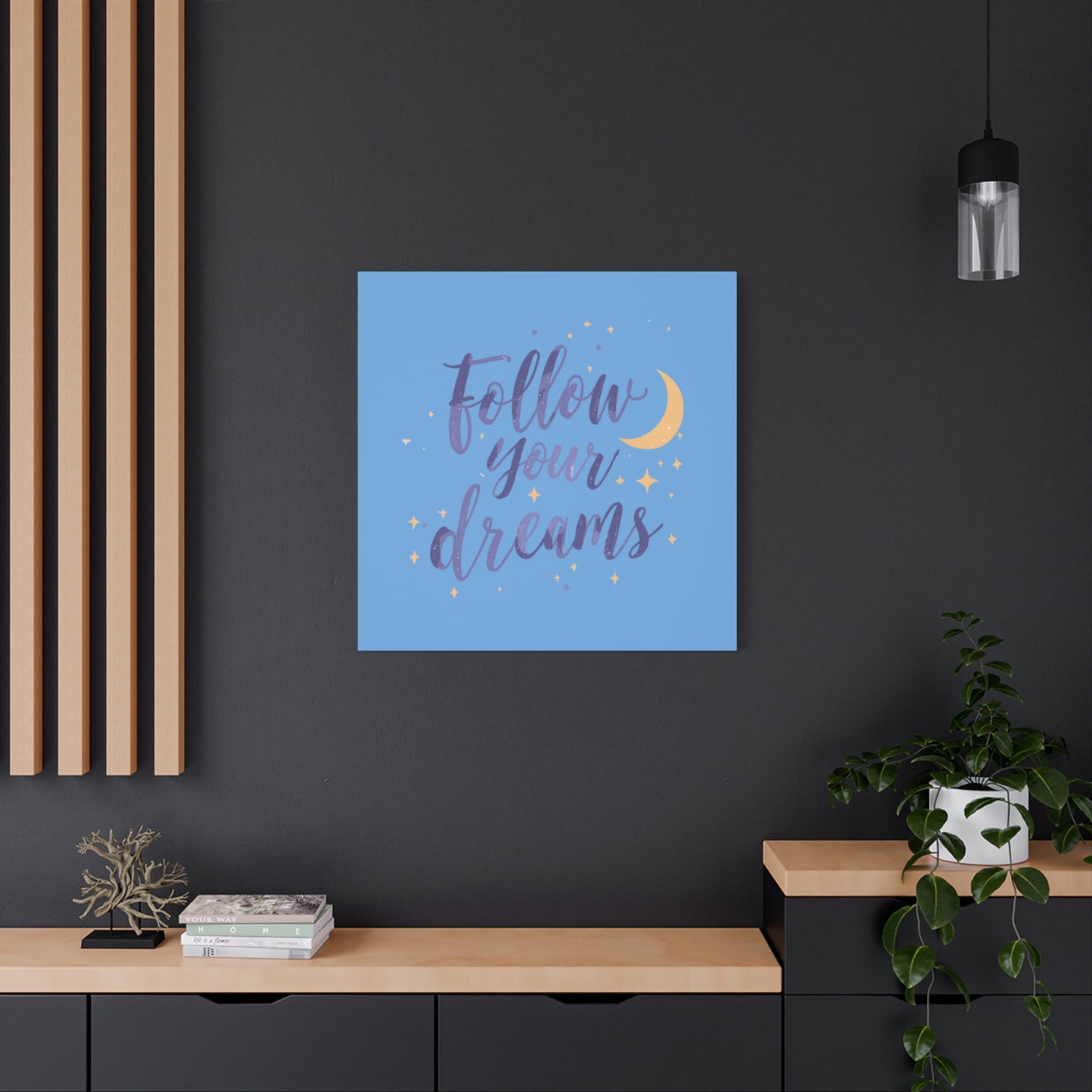 Follow Your Dreams Canvas | Matte Stretched Wall Art