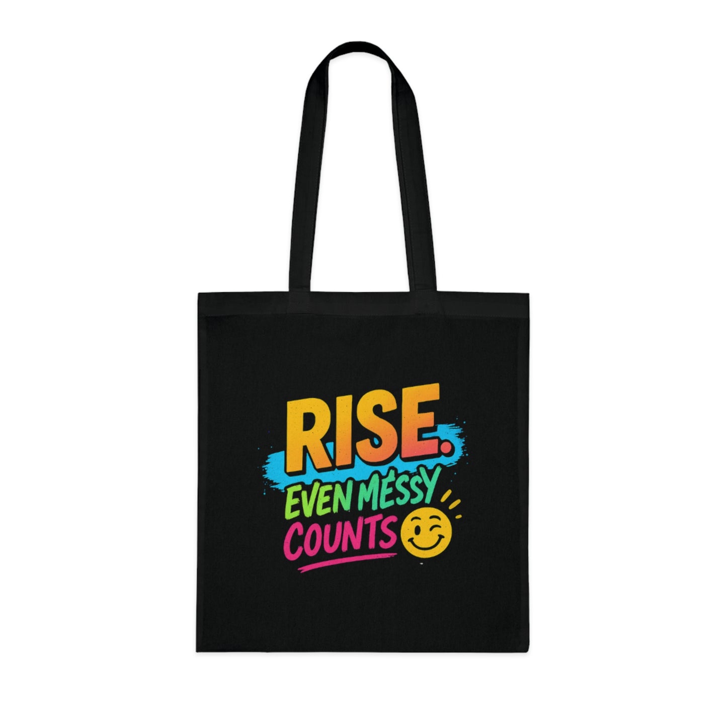 Motivational Cotton Tote: RISE. Even Messy Counts - Eco-Friendly Shopping Bag, Gift for Students, Gym Tote, Daily Use Bag, Beach Bag.