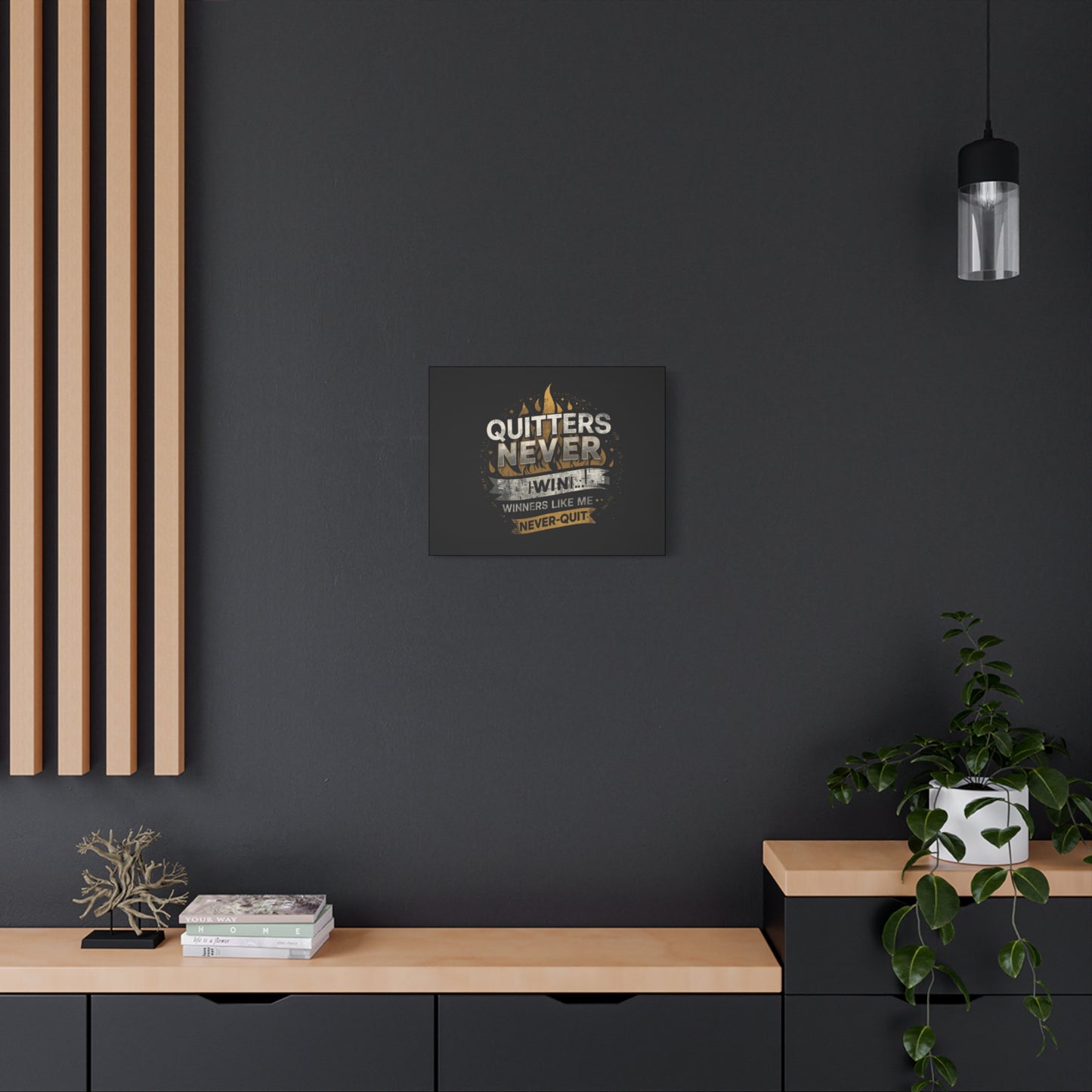 Quitters Never Win motivational wall art Canvas | Matte Stretched