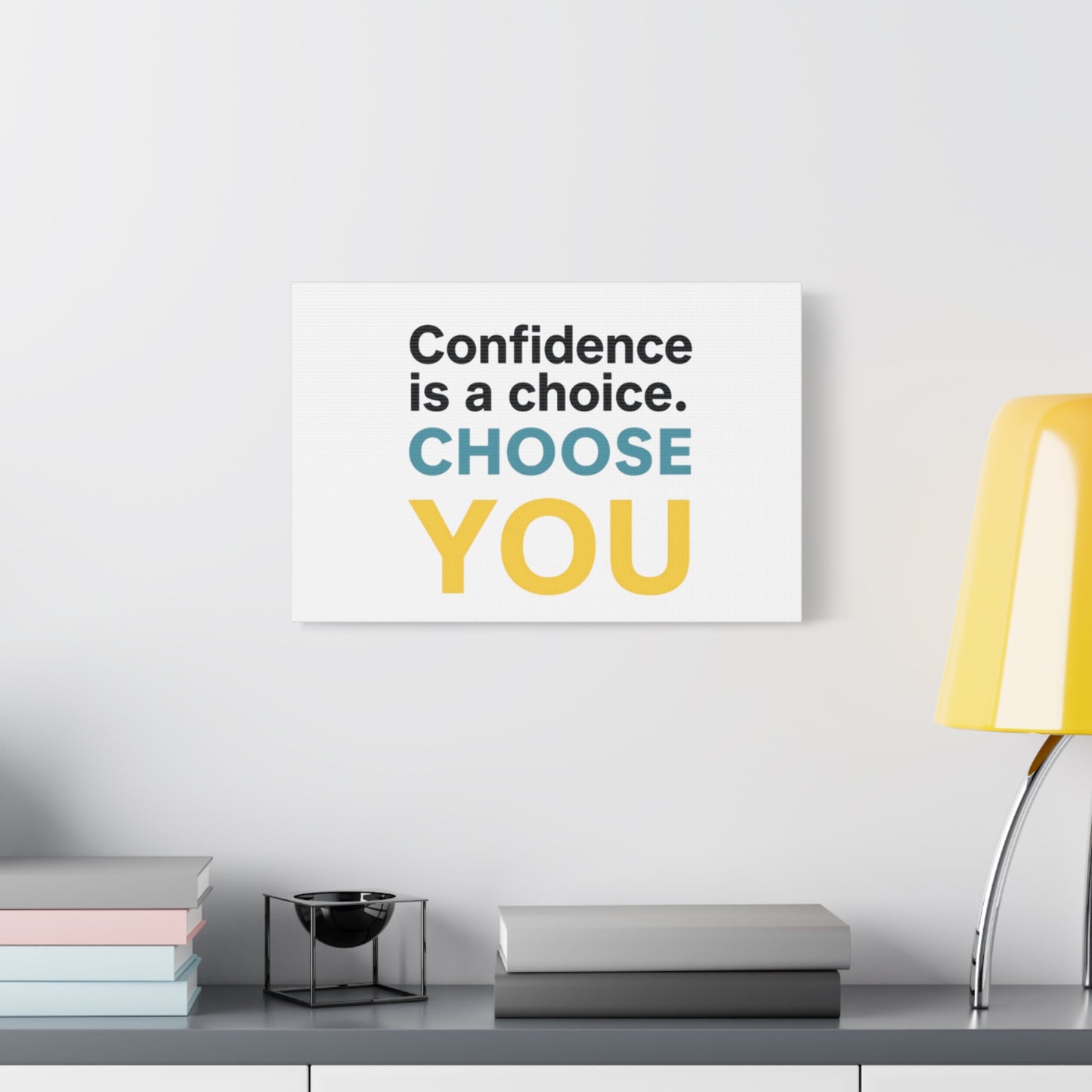 Confidence Is a Choice CHOOSE YOU Canvas | Motivational Wall Art