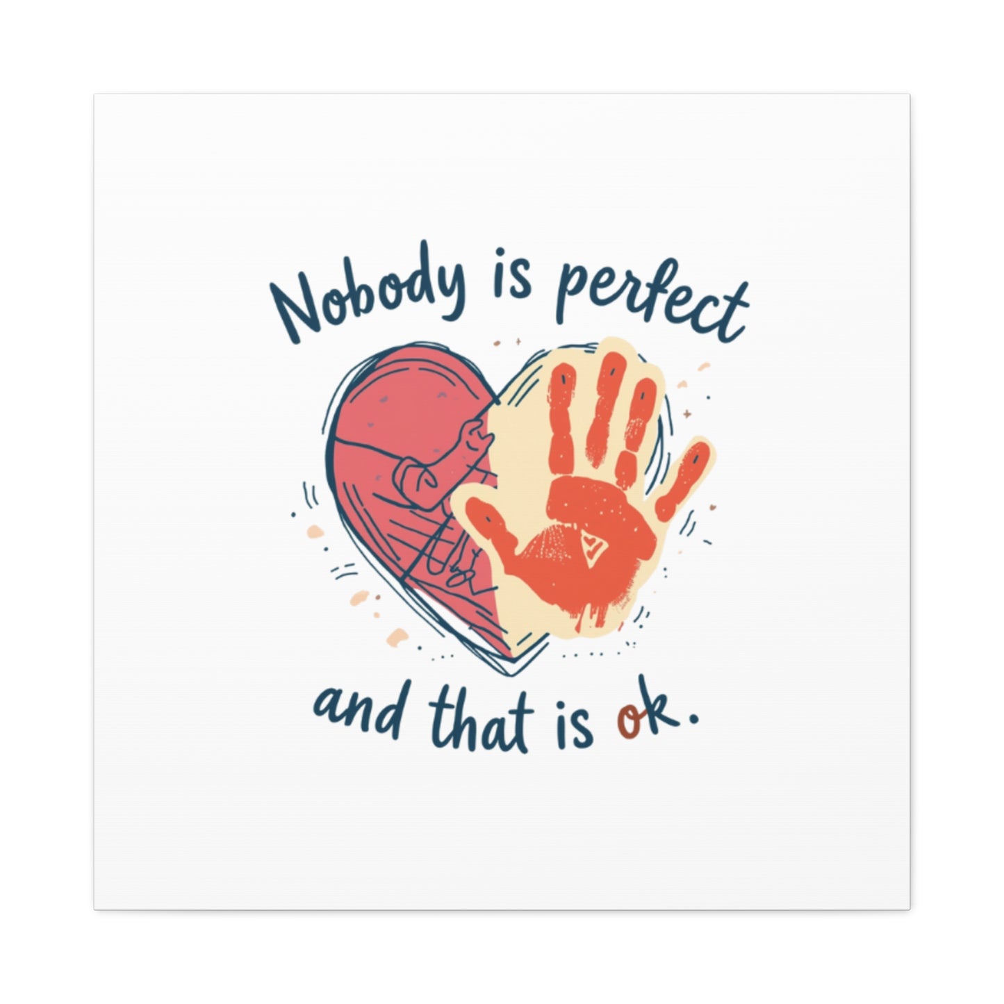 Nobody Is Perfect Heart with Handprint Canvas