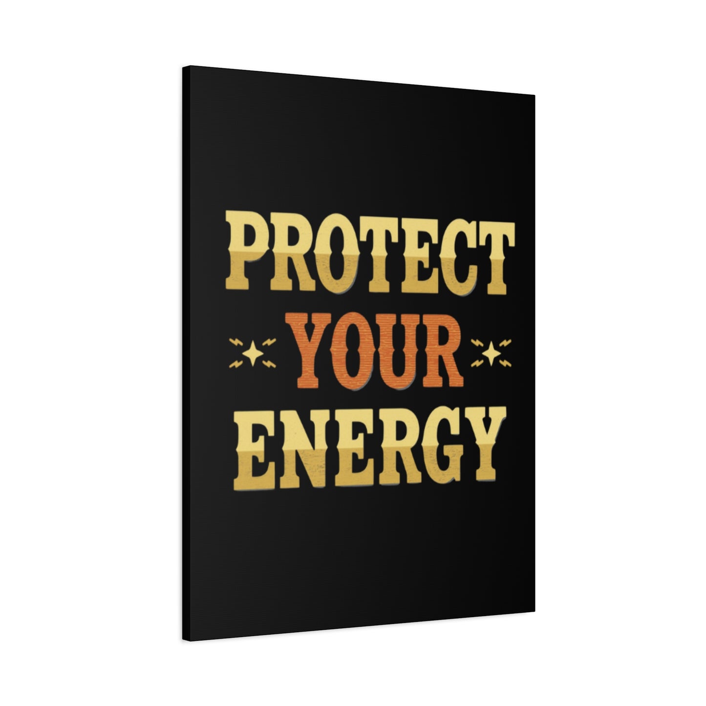 Protect Your Energy Canvas | Matte Stretched Wall Art