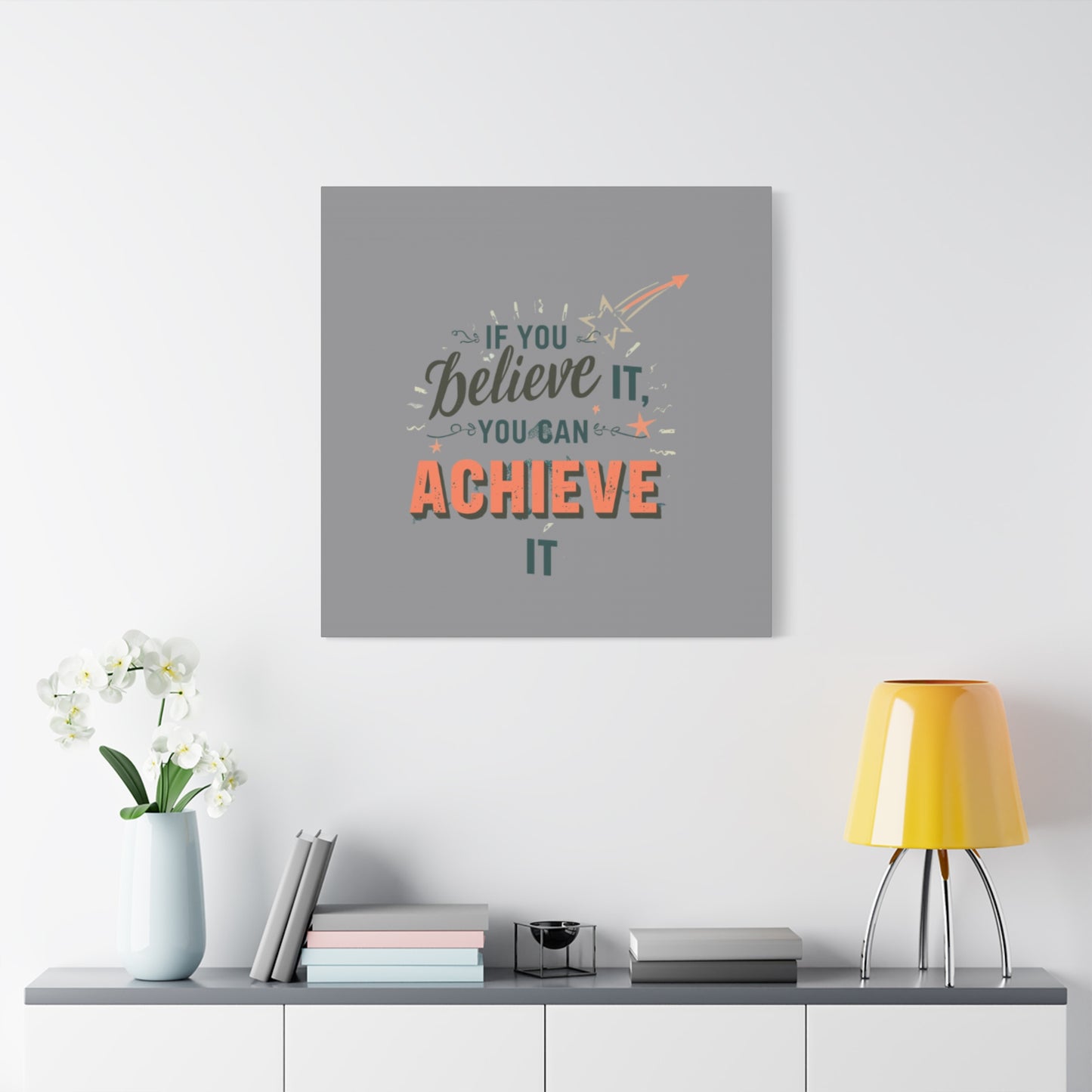 If You Believe It You Can Achieve It Canvas | Matte Stretched Canvas