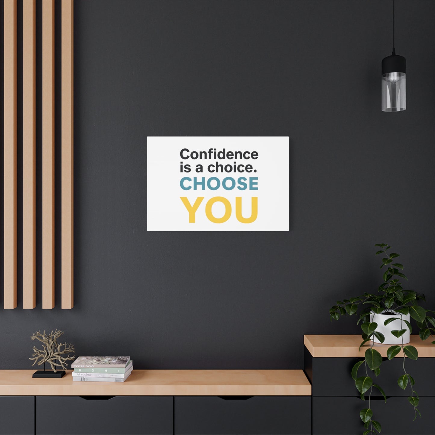 Confidence Is a Choice CHOOSE YOU Canvas | Motivational Wall Art
