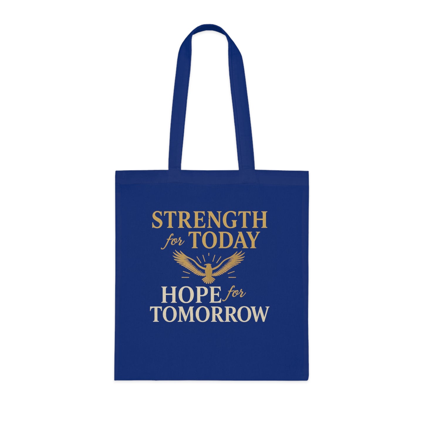 Motivational Tote Bag - Strength for Today, Hope for Tomorrow, Eco-Friendly Shopping