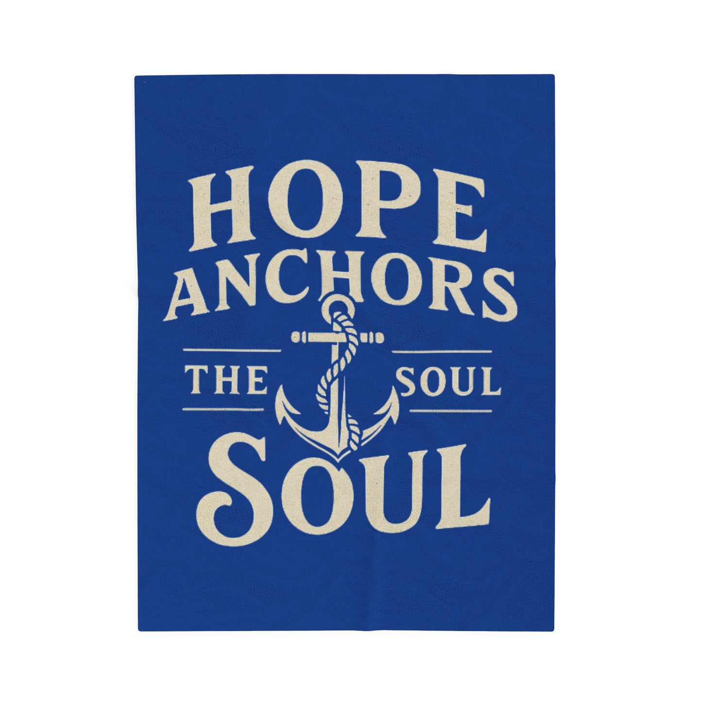 Hope Anchors the Soul Velveteen Plush Blanket
