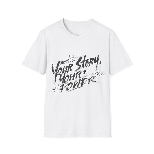 Your Story Your Power T-Shirt | Inspirational Script Typography