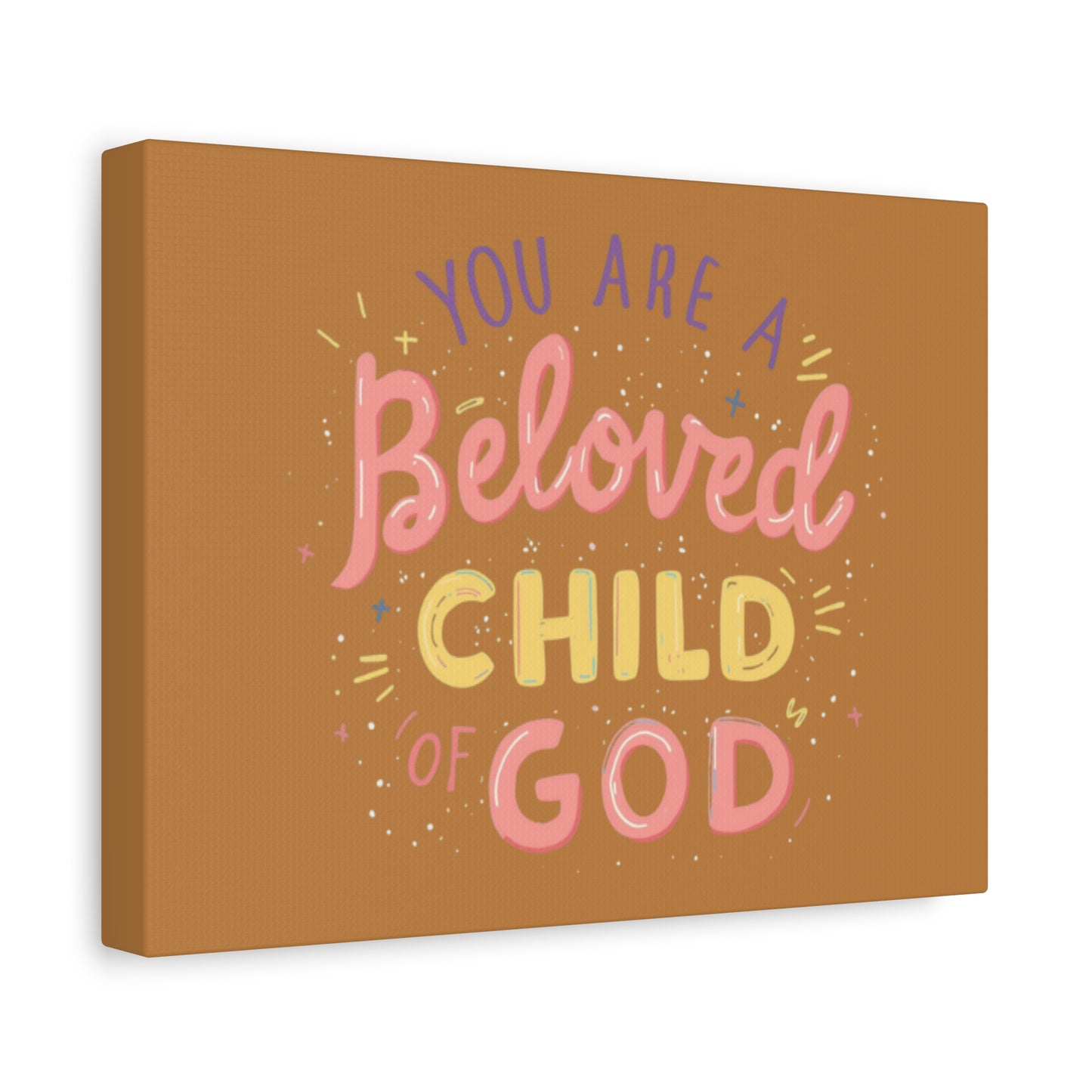 You Are a Beloved Child of God Canvas | Matte Stretched Wall Art