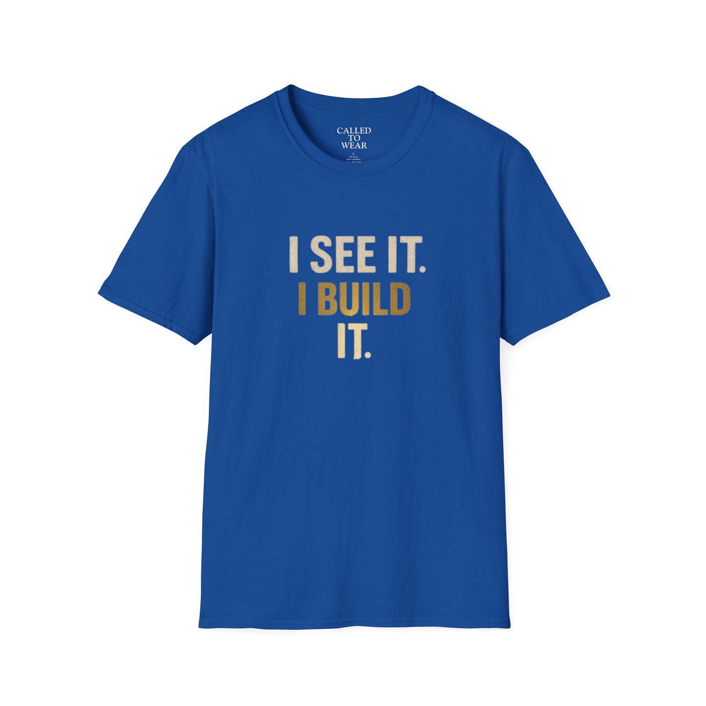 I SEE IT. I BUILD IT. Tee — Builder/Designer Inspirational Crewneck