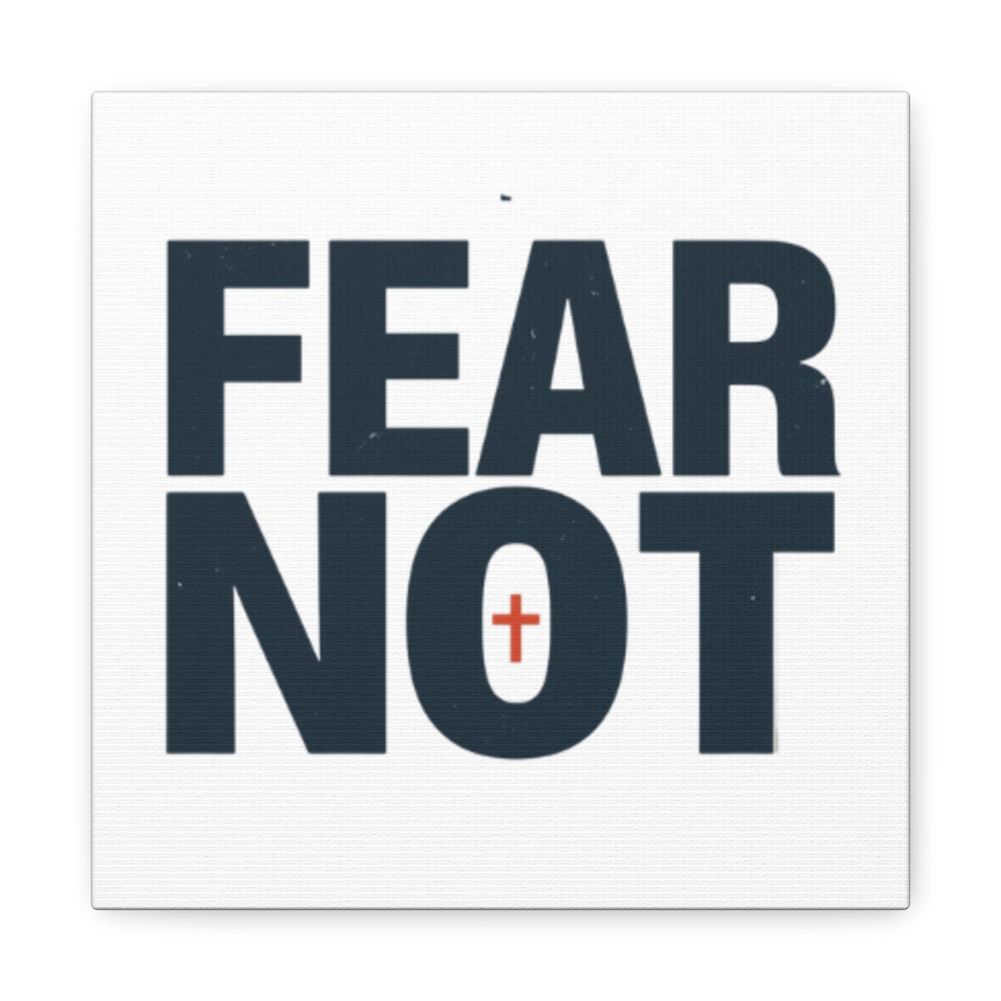 Fear Not canvas | Christian wall art, stretched matte gallery wrap