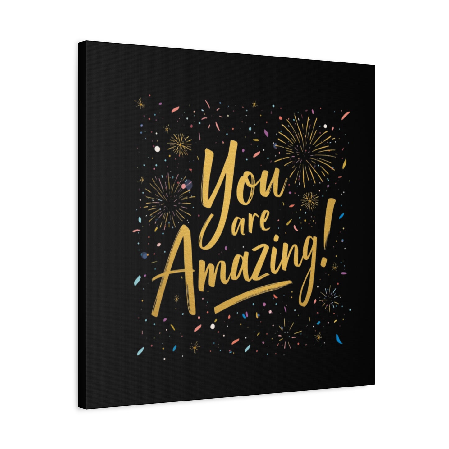 You Are Amazing! Canvas