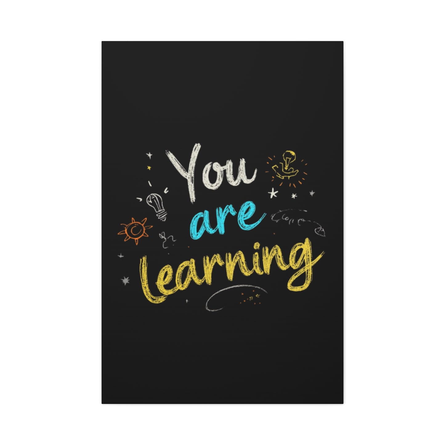 You Are Learning Chalkboard Art Canvas