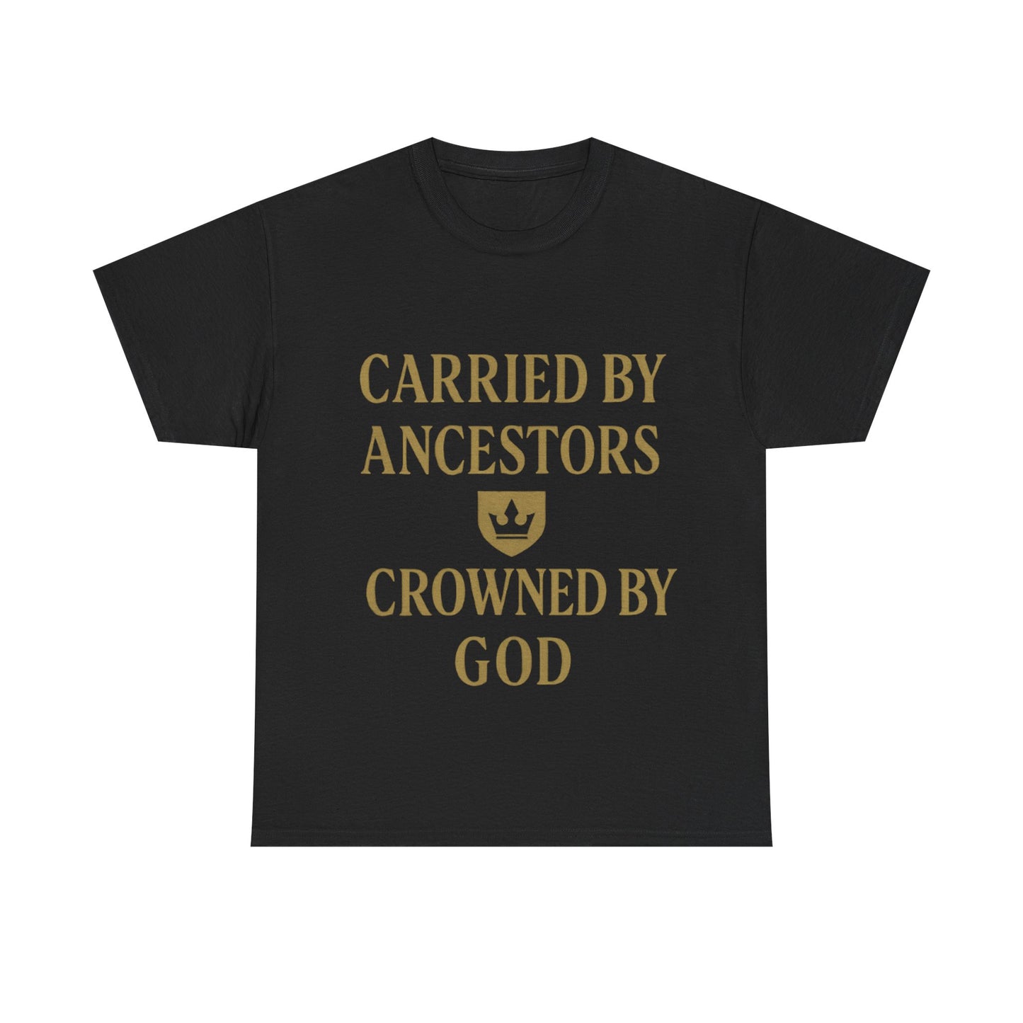 Carried by Ancestors Crowned by God Unisex Heavy Cotton Tee, Inspirational T-Shirt, Gift for Faith, Empowerment Apparel, Unique [...]