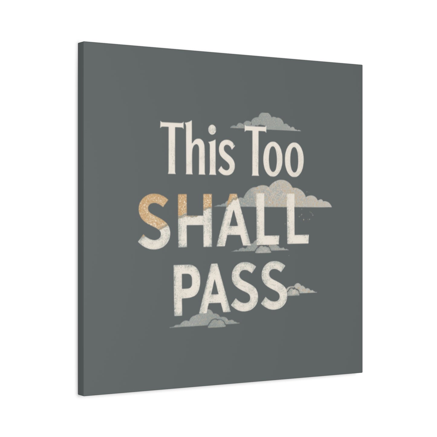 This Too Shall Pass Matte Canvas Print, Stretched Wall Art | Calming Hand-Lettered Typography