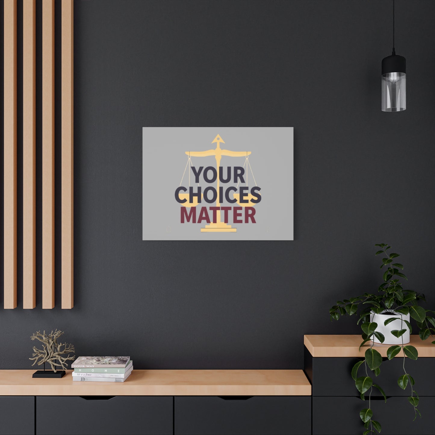 Your Choices Matter scale art Canvas | Matte Stretched Wall Art