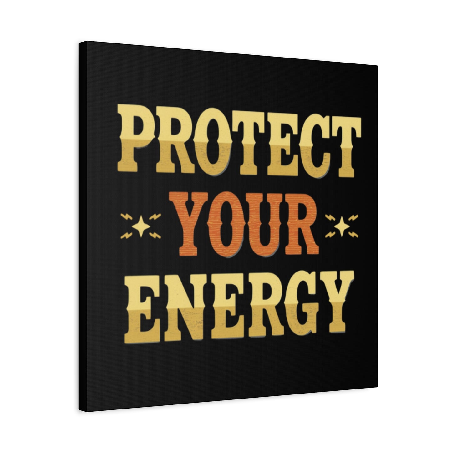 Protect Your Energy Canvas | Matte Stretched Wall Art
