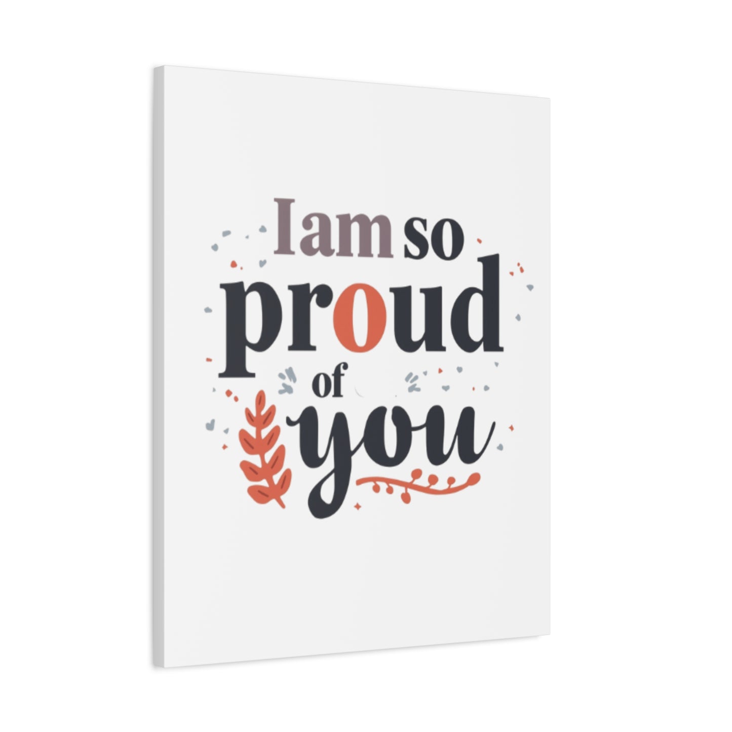 I am so proud of you Canvas