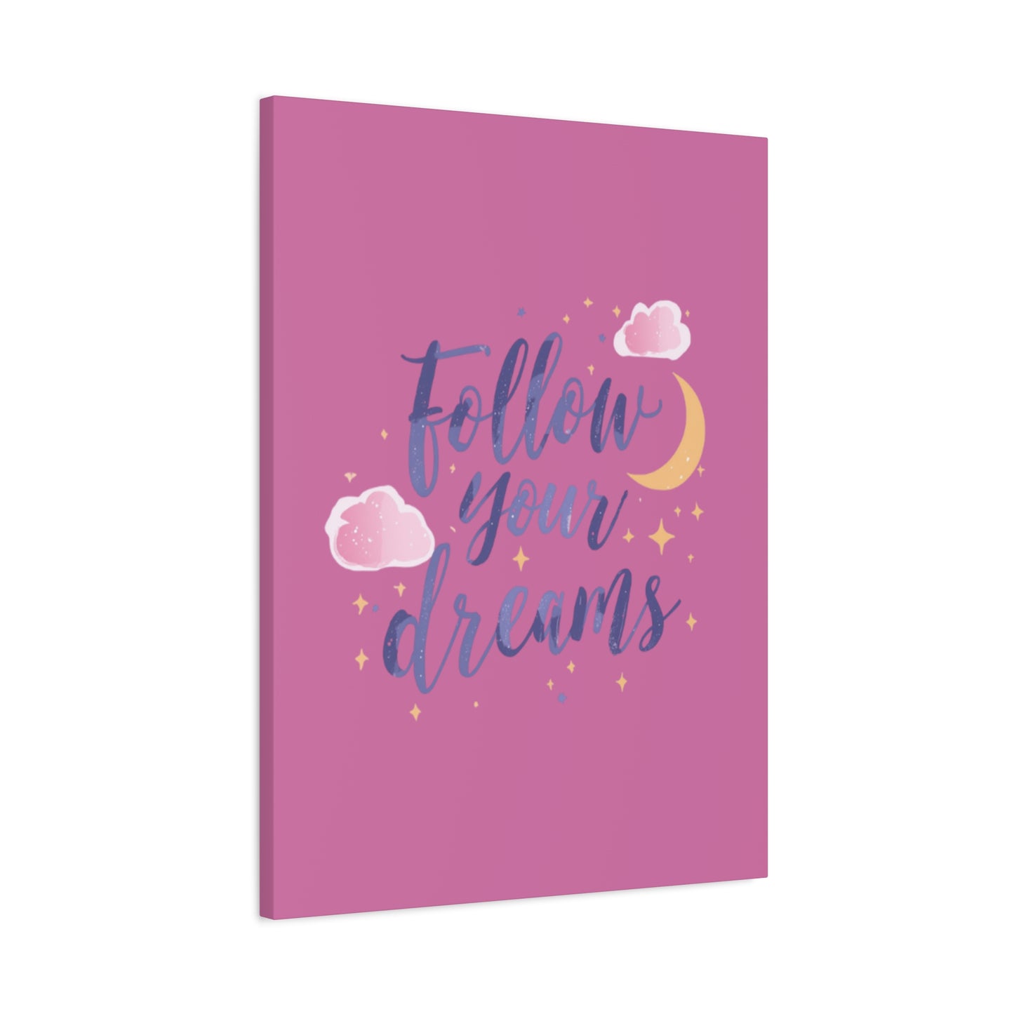 Follow Your Dreams Matte Canvas | Inspirational Wall Art, Pink Moon Clouds