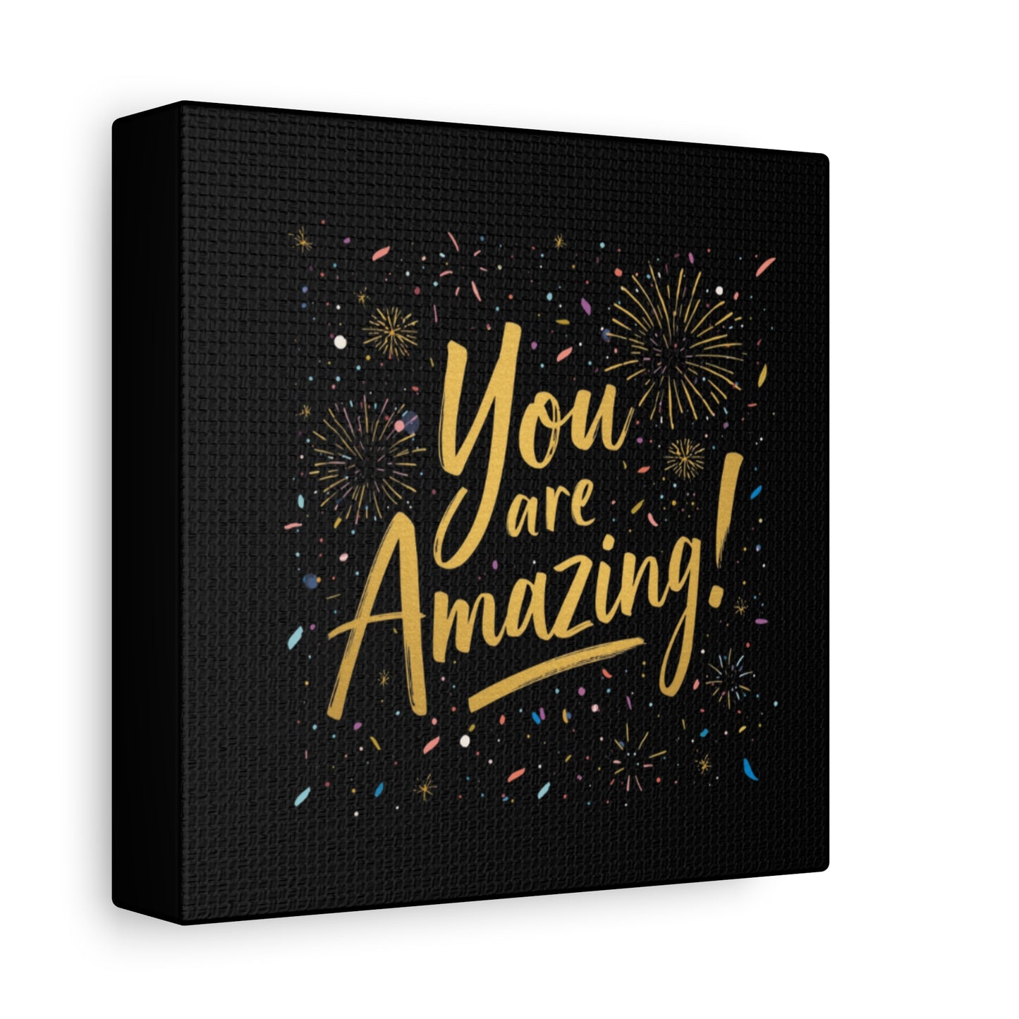 You Are Amazing! Canvas