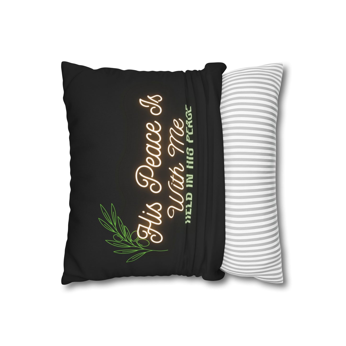 His Peace Is With Me pillowcase | Script faith quote, botanical accent