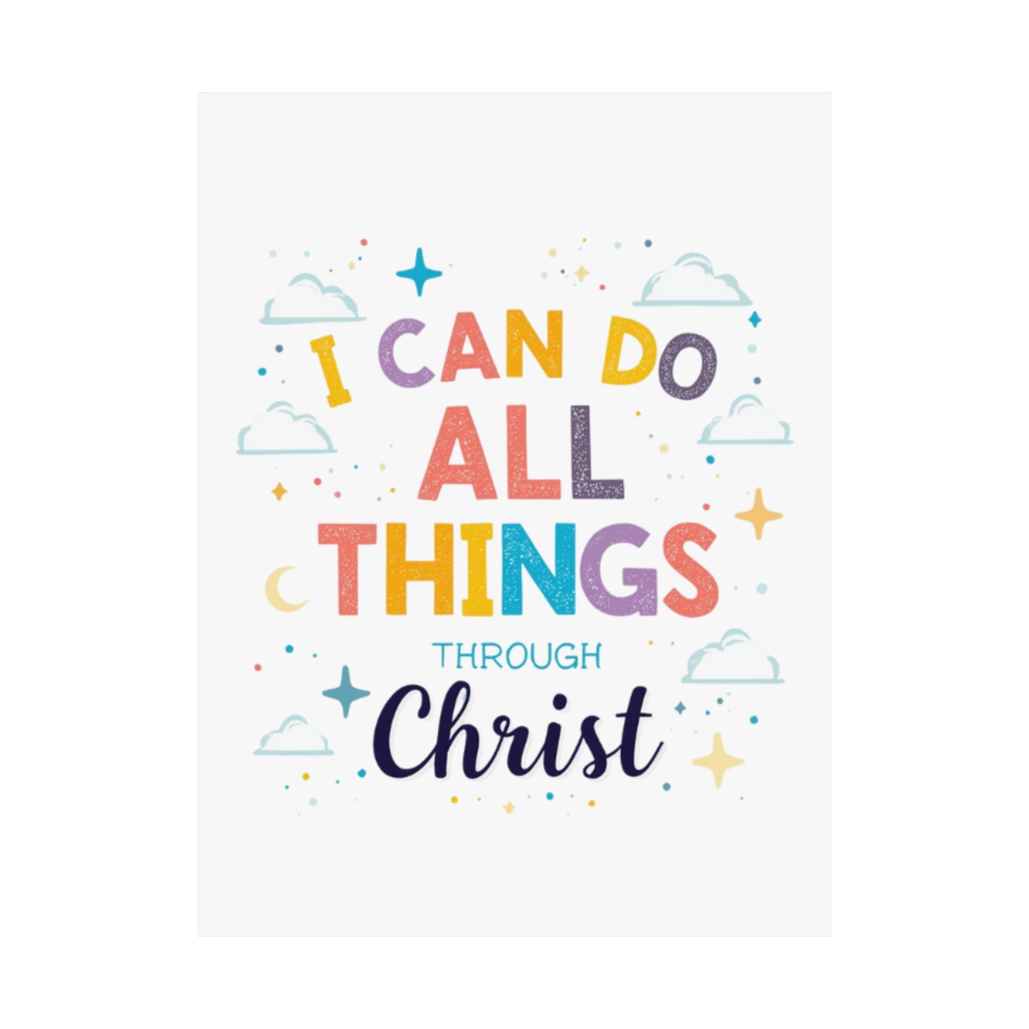 I Can Do All Things Through Christ Poster | Matte Vertical Inspirational Christian Wall Art