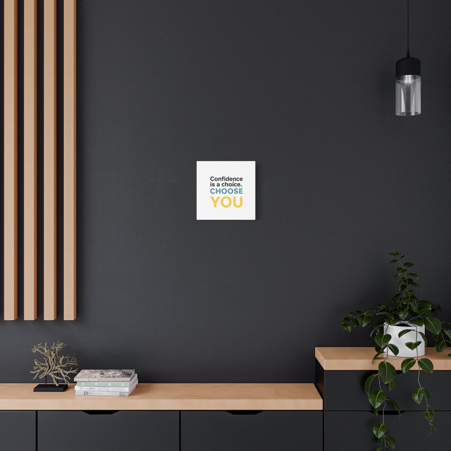 Confidence Is a Choice CHOOSE YOU Canvas | Motivational Wall Art