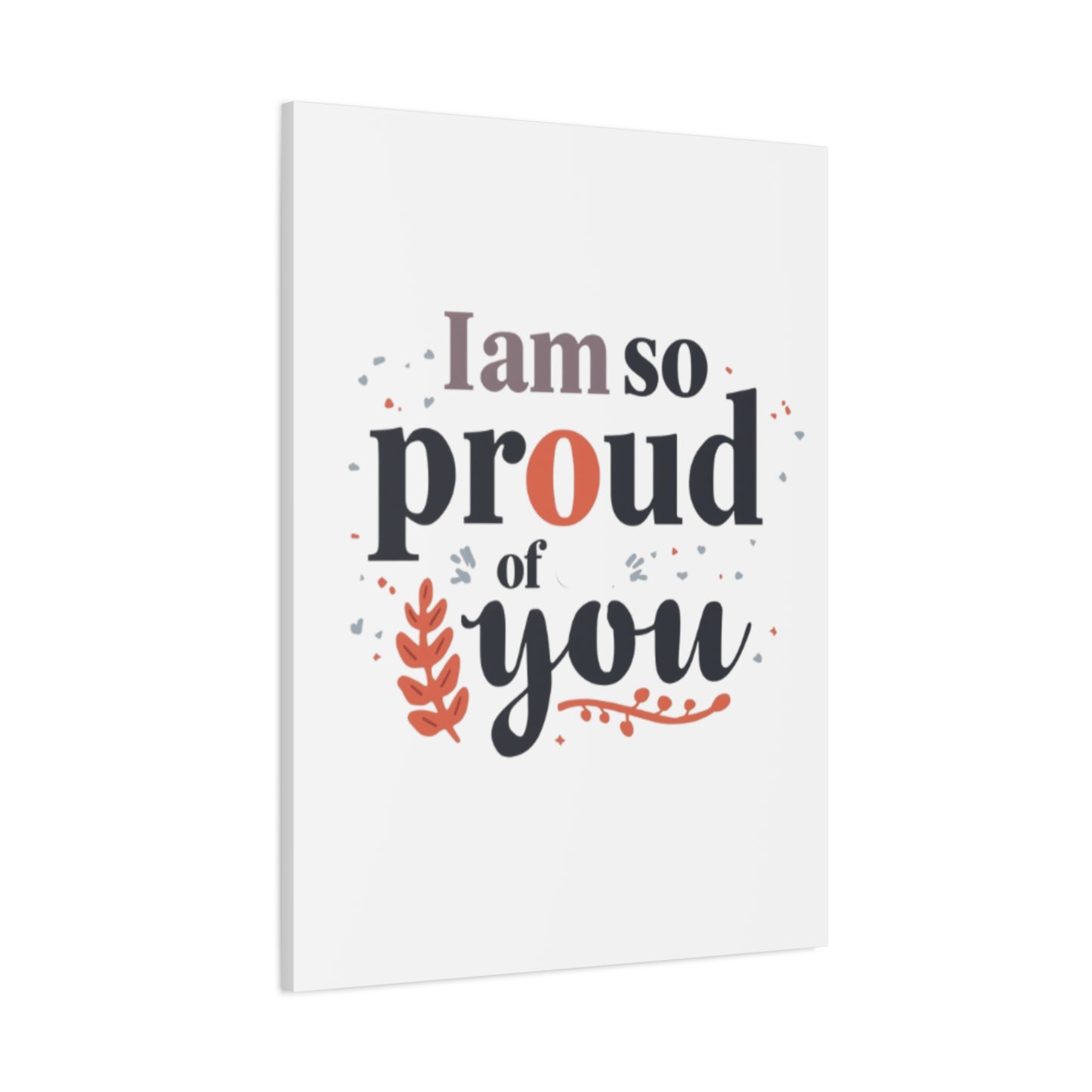 I am so proud of you Canvas