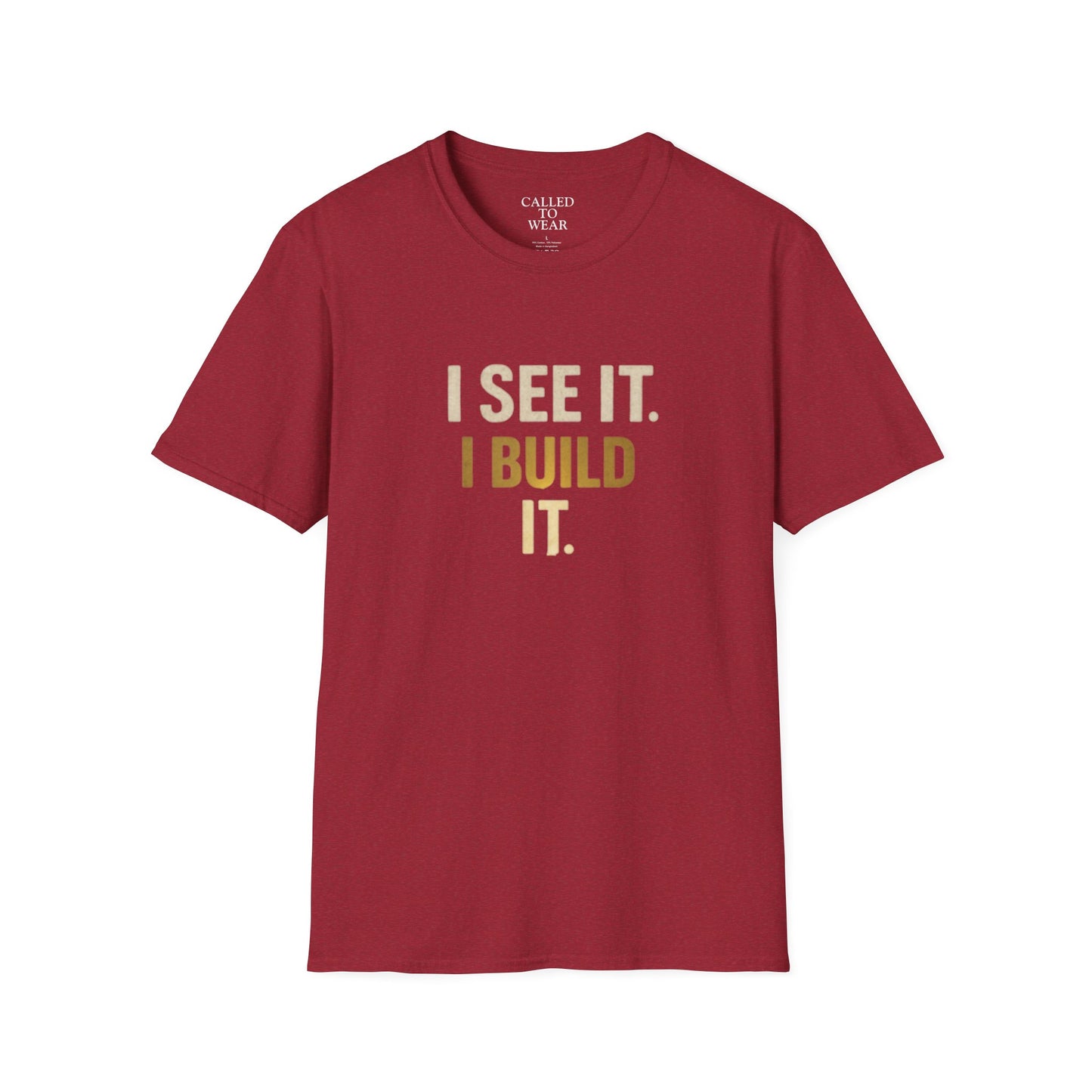 I SEE IT. I BUILD IT. Tee — Builder/Designer Inspirational Crewneck