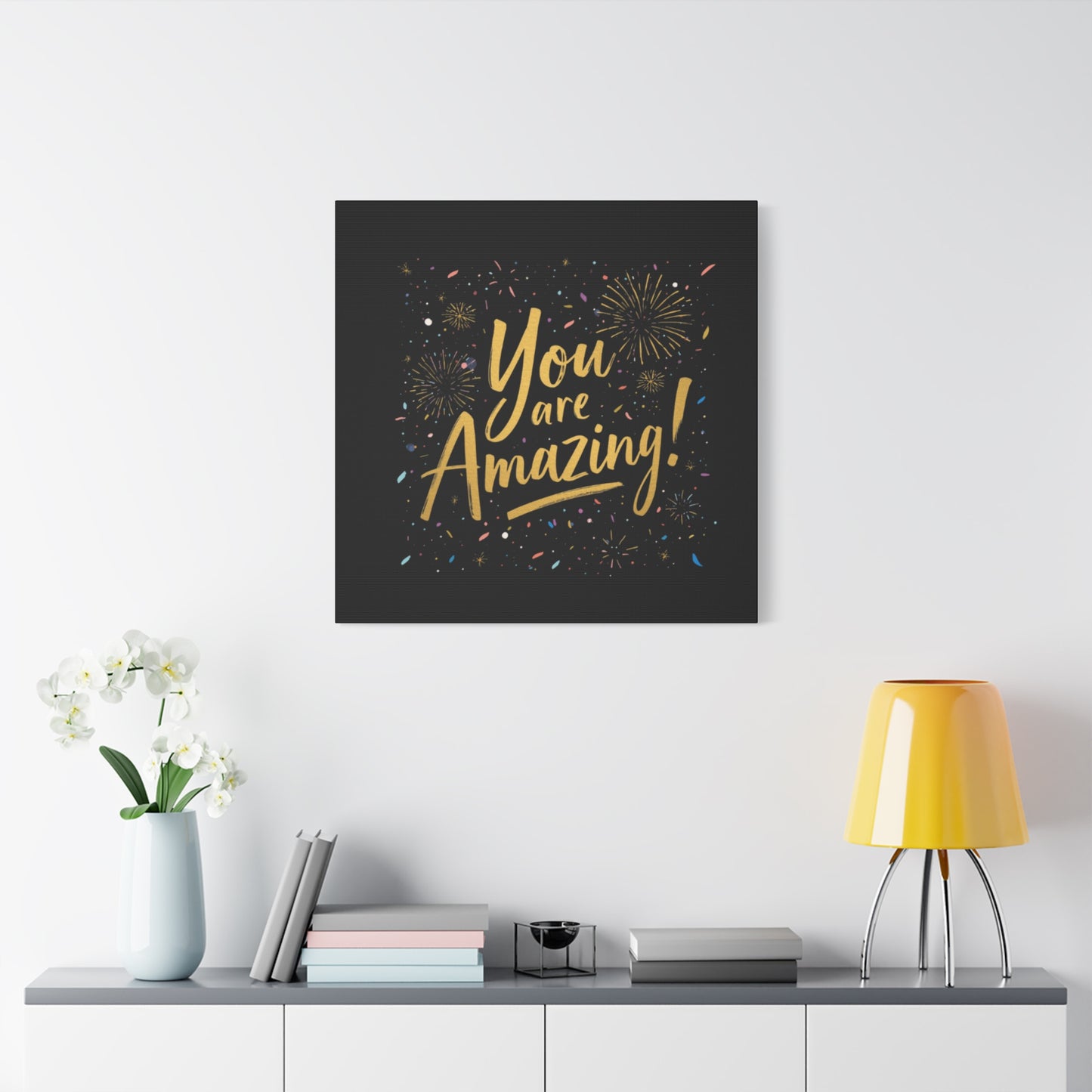 You Are Amazing! Canvas