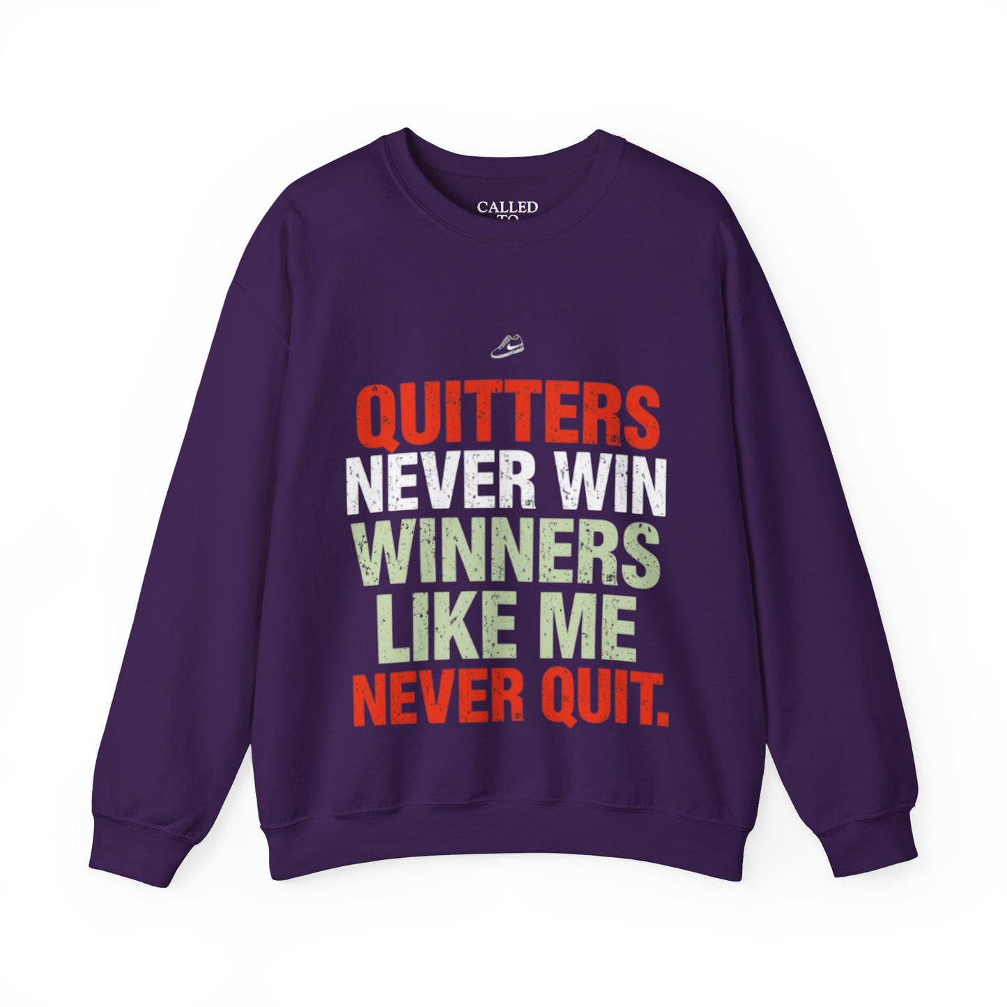 Quitters Never Win Motivational Sweatshirt | Determination Graphic Crewneck