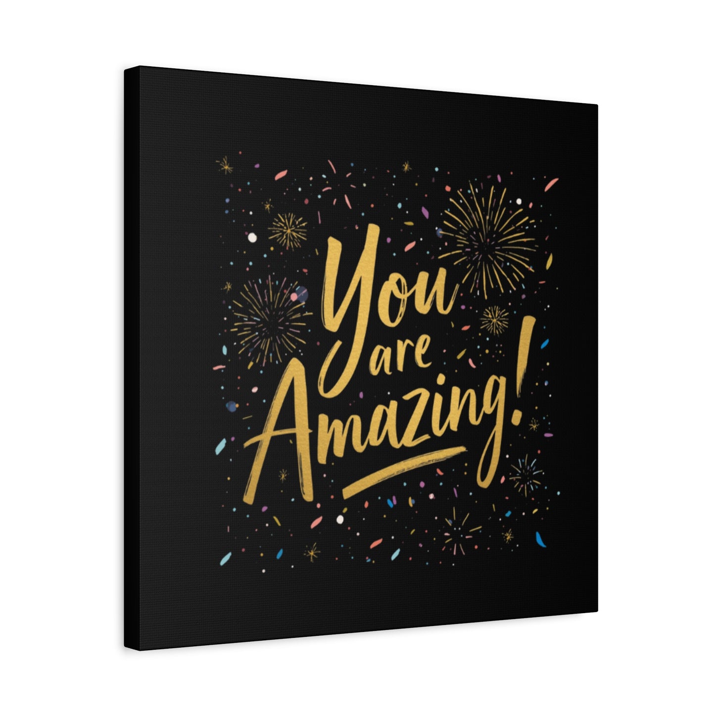 You Are Amazing! Canvas