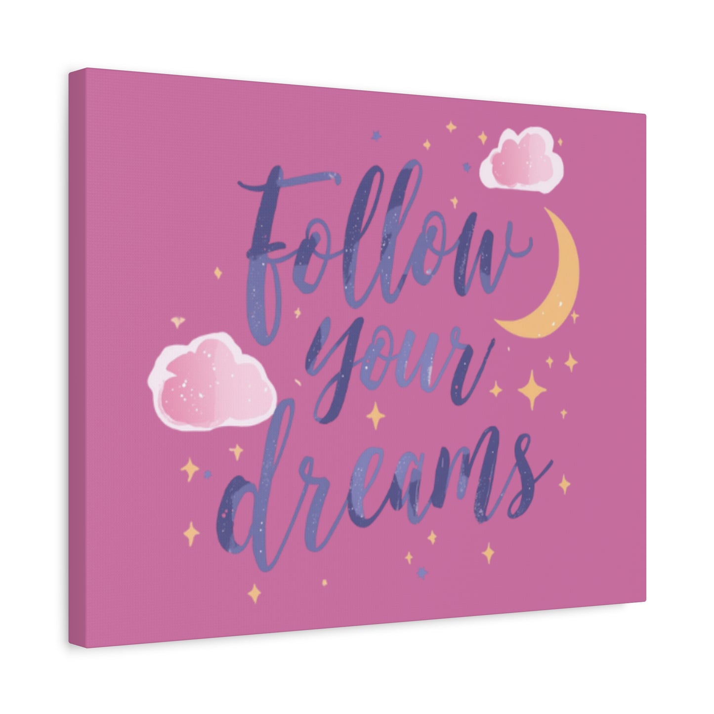 Follow Your Dreams Matte Canvas | Inspirational Wall Art, Pink Moon Clouds
