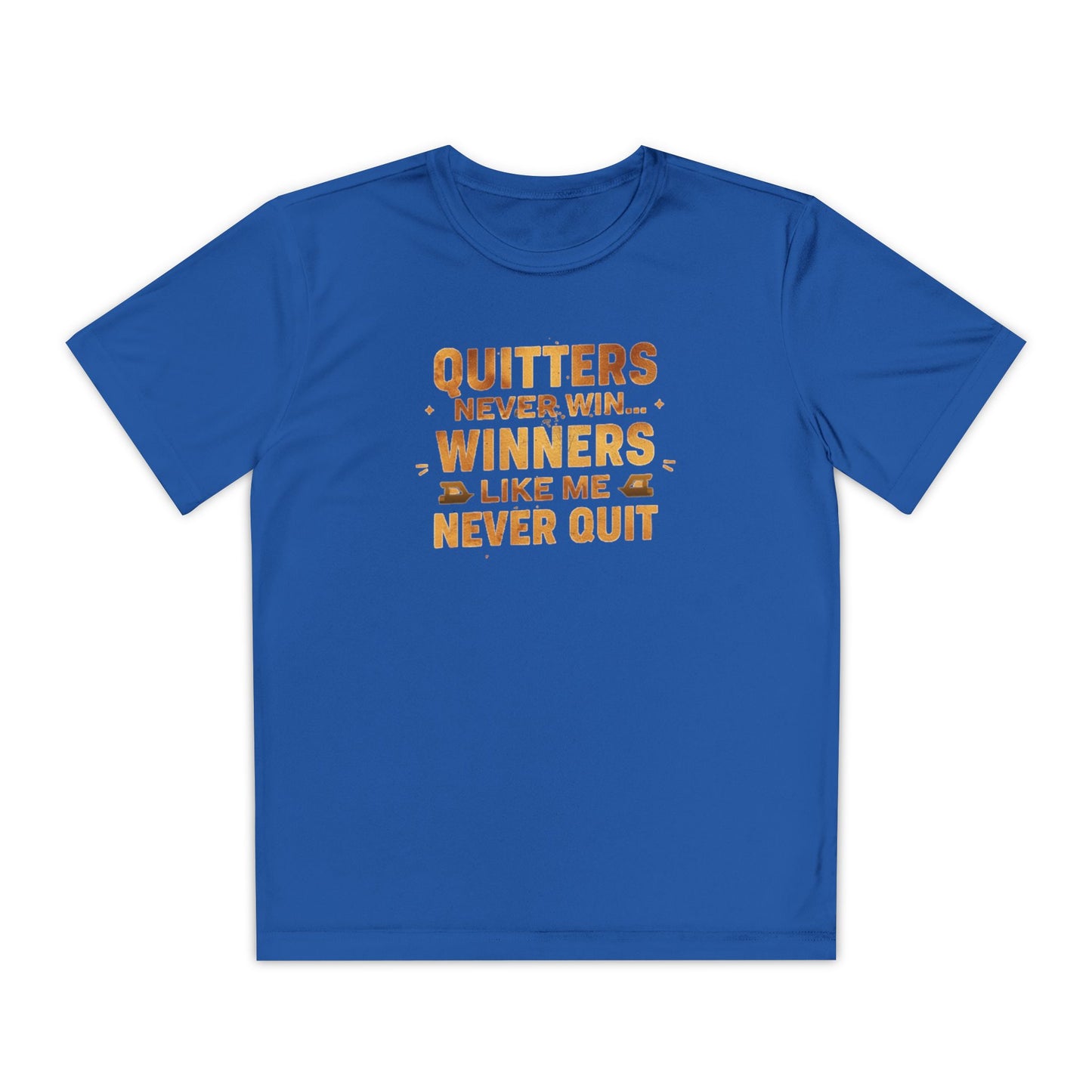 Quitters Never Win Winners Like Me Never Quit T-Shirt | Youth Competition Tee