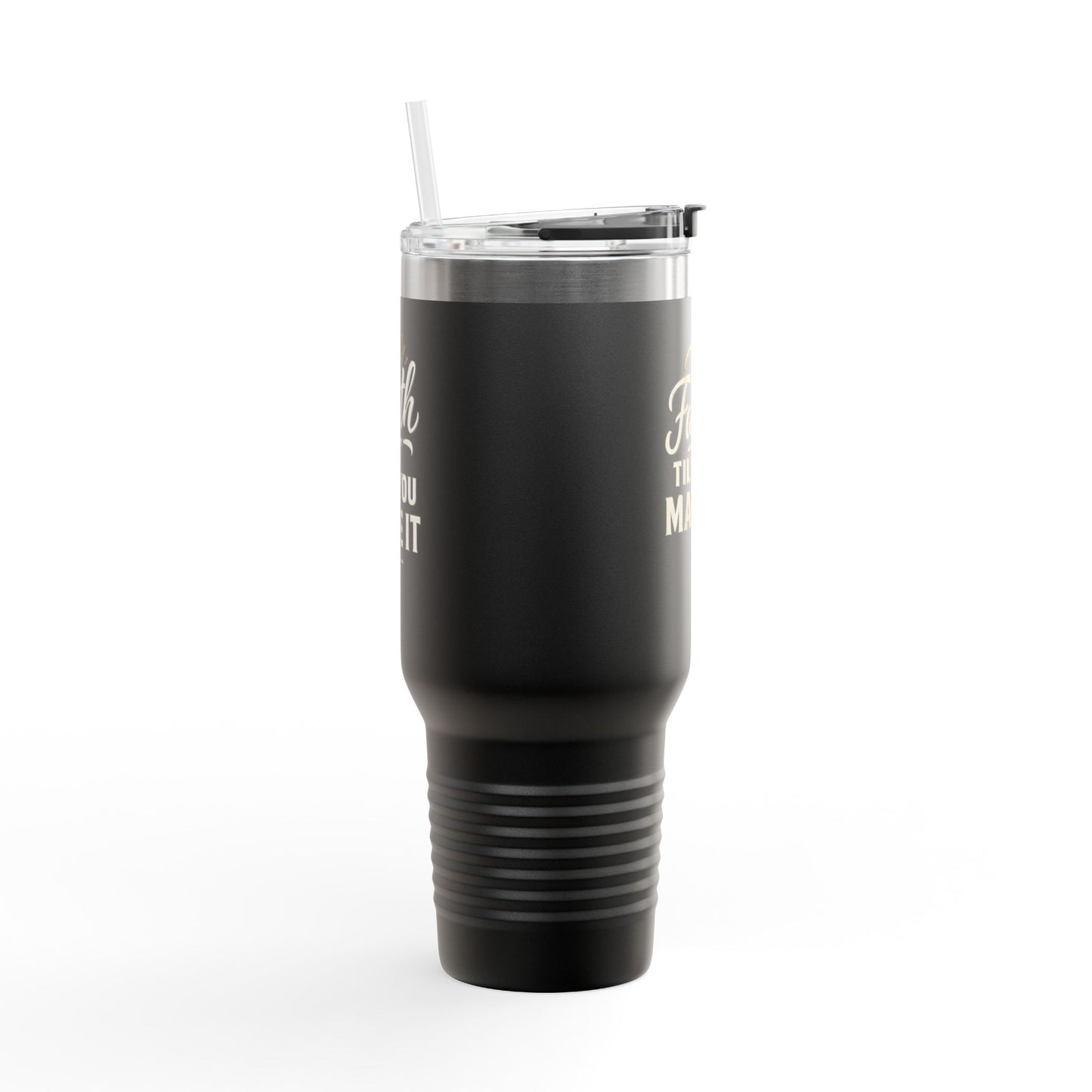 Faith It Till You Make It Insulated Travel Mug | 40oz Coffee Cup, Motivational Travel Tumbler, Black Mug for Gifts, Daily Inspiration