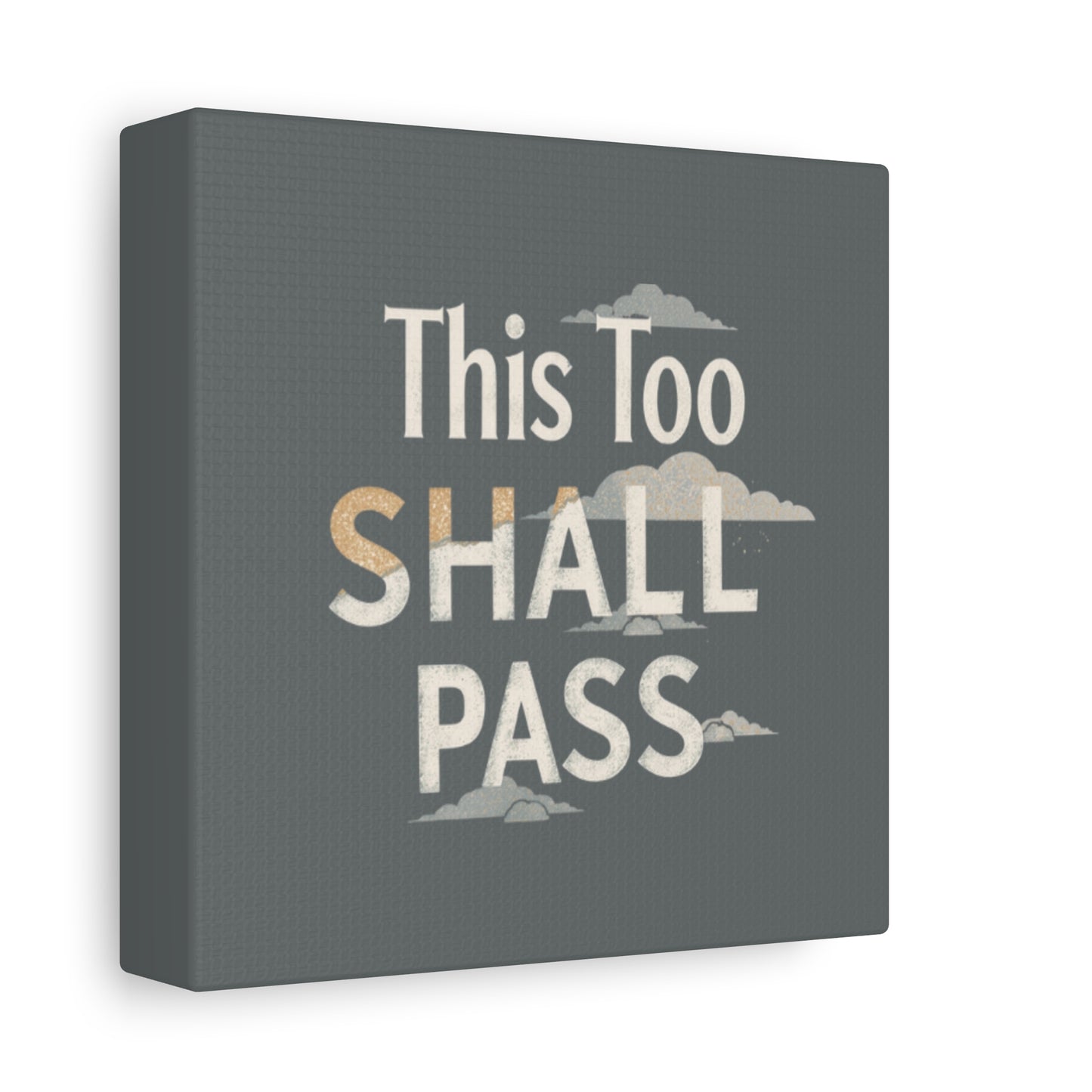 This Too Shall Pass Matte Canvas Print, Stretched Wall Art | Calming Hand-Lettered Typography