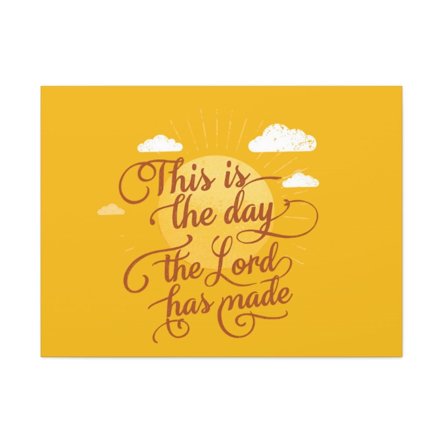 This Is the Day The Lord Has Made Canvas